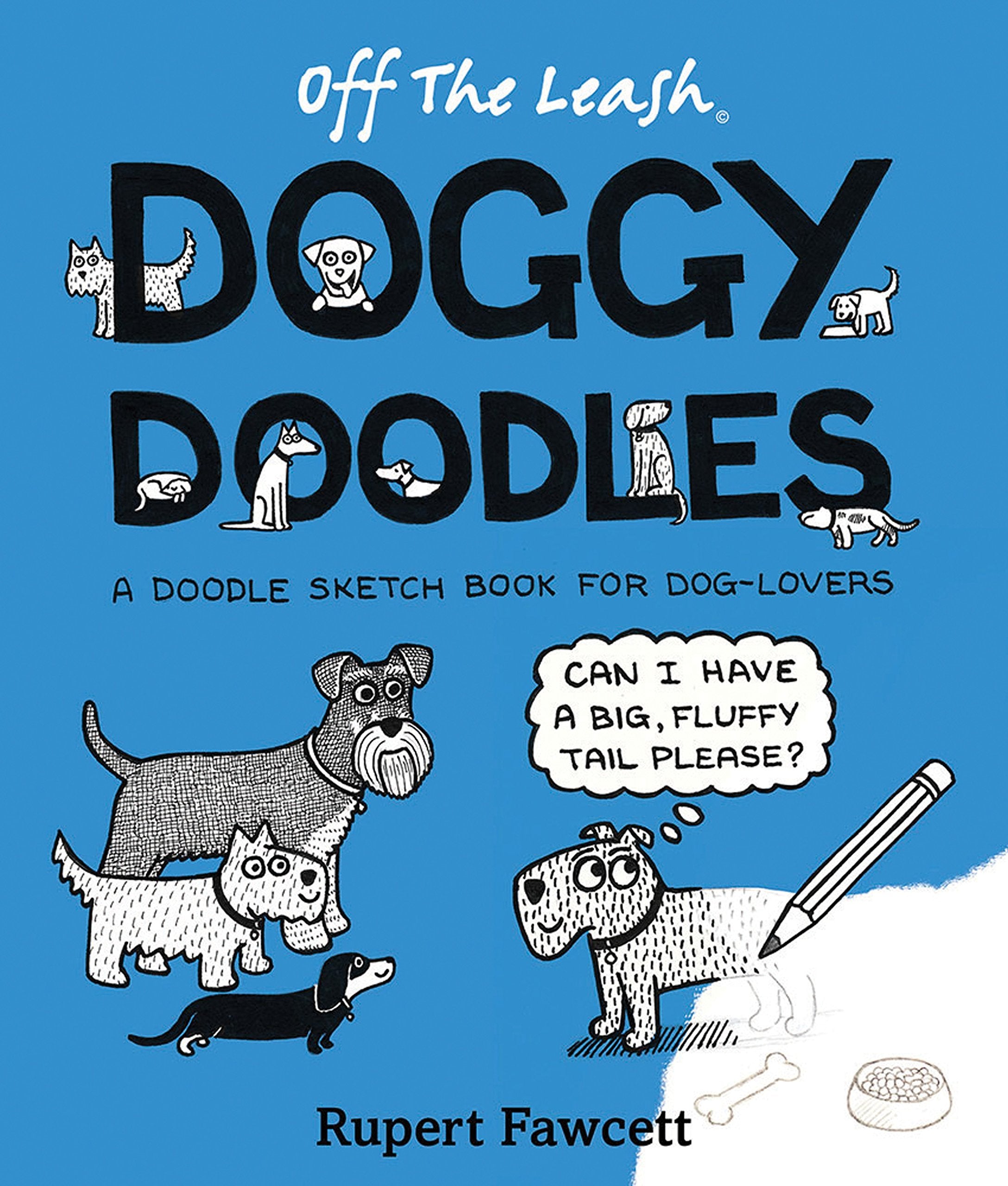 Off the Leash Doggy Doodles: A Doodle Sketchbook for Dog-Lovers Social Sciences