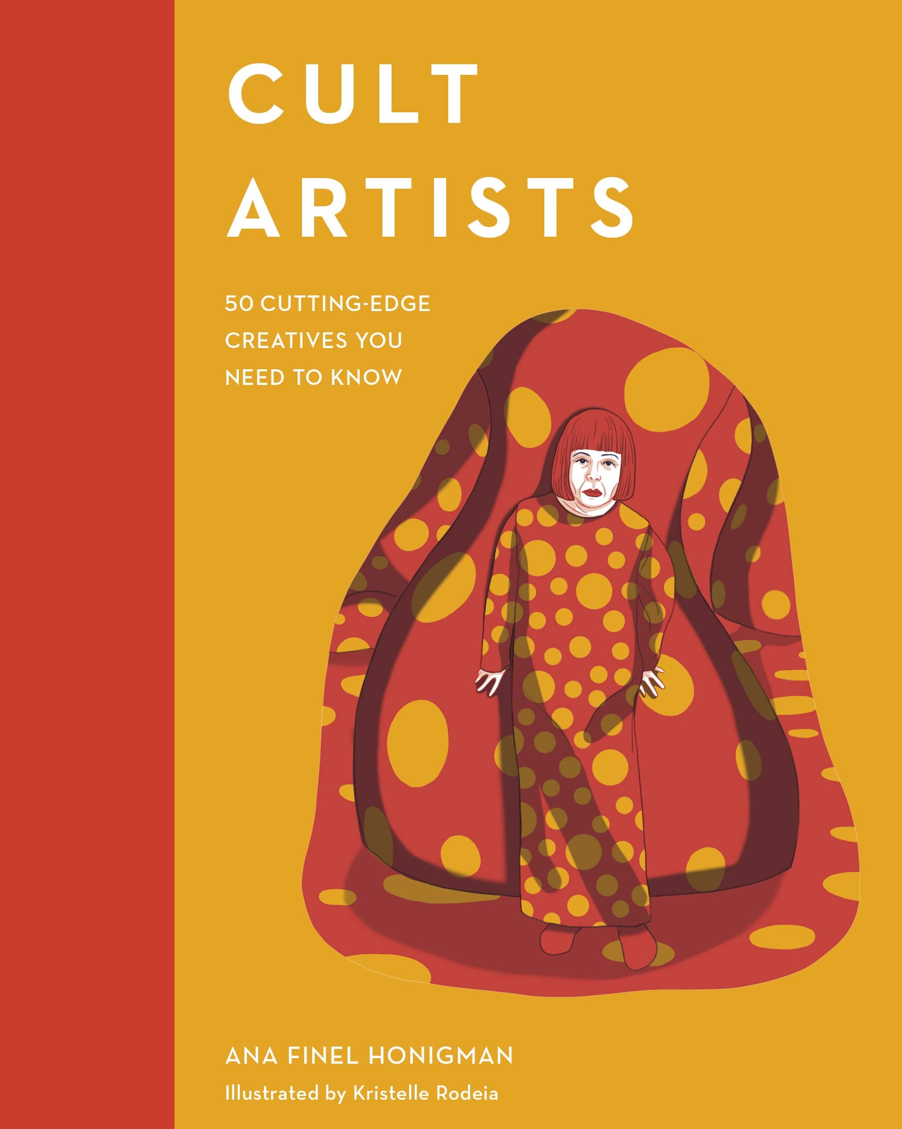 Cult Artists: 50 Cutting-Edge Creatives You Need to Know (Cult Figures) Art & Literature