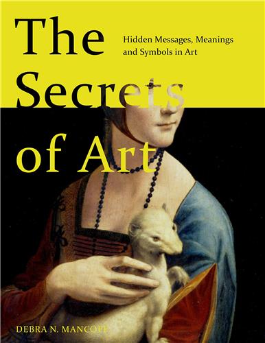 The Secrets of Art : Hidden Messages, Meanings and Symbols in Art Film, Art & Culture