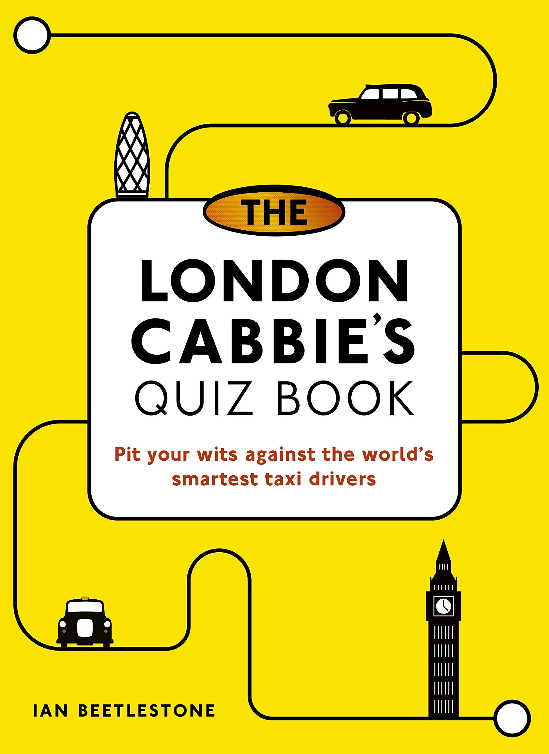 The London Cabbie's Quiz Book: Pit your wits against the world's smartest taxi drivers Leisure & Fun