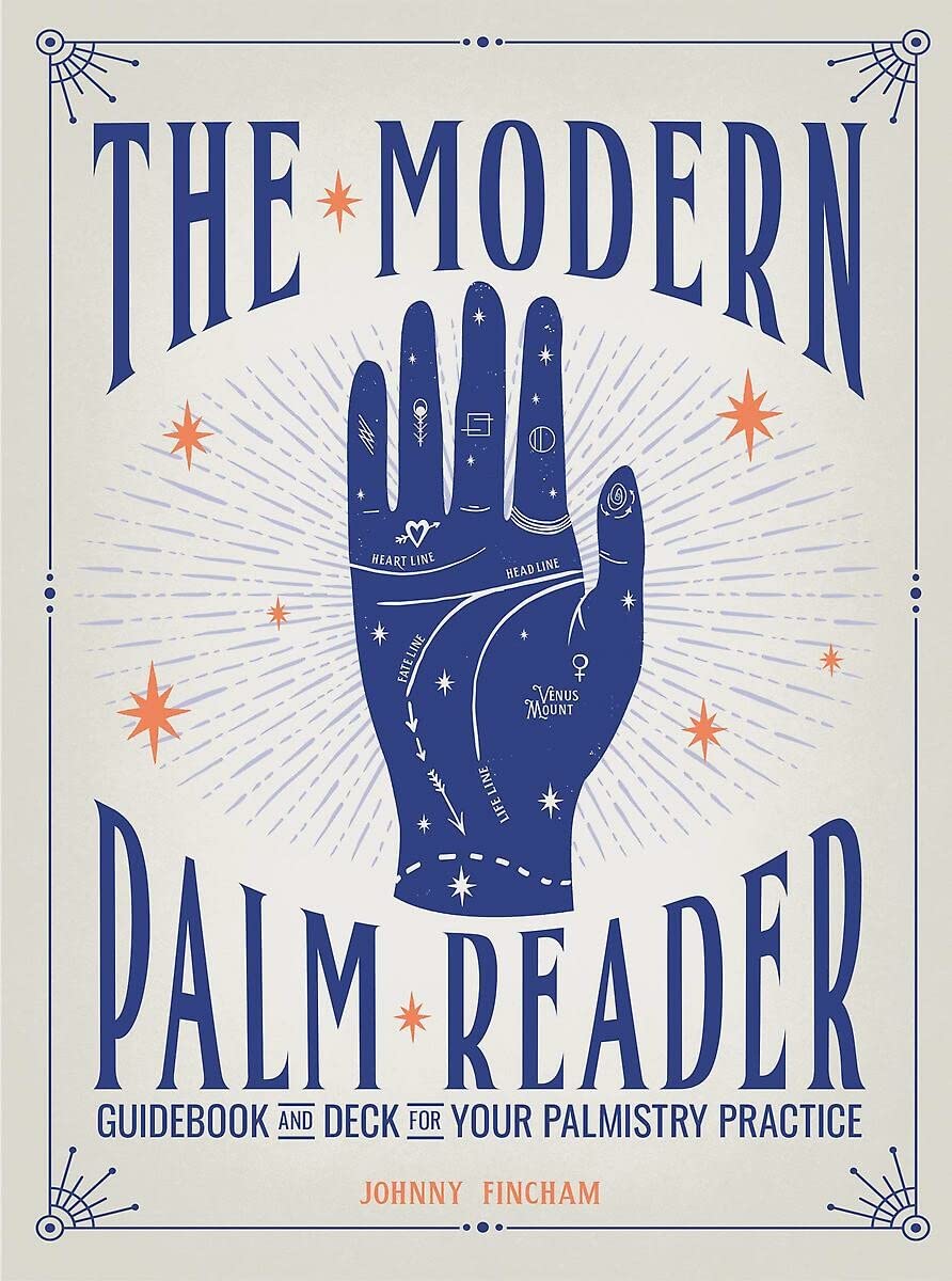 The Modern Palm Reader: Reading Digits, Prints and Patterns to Reveal Personality book