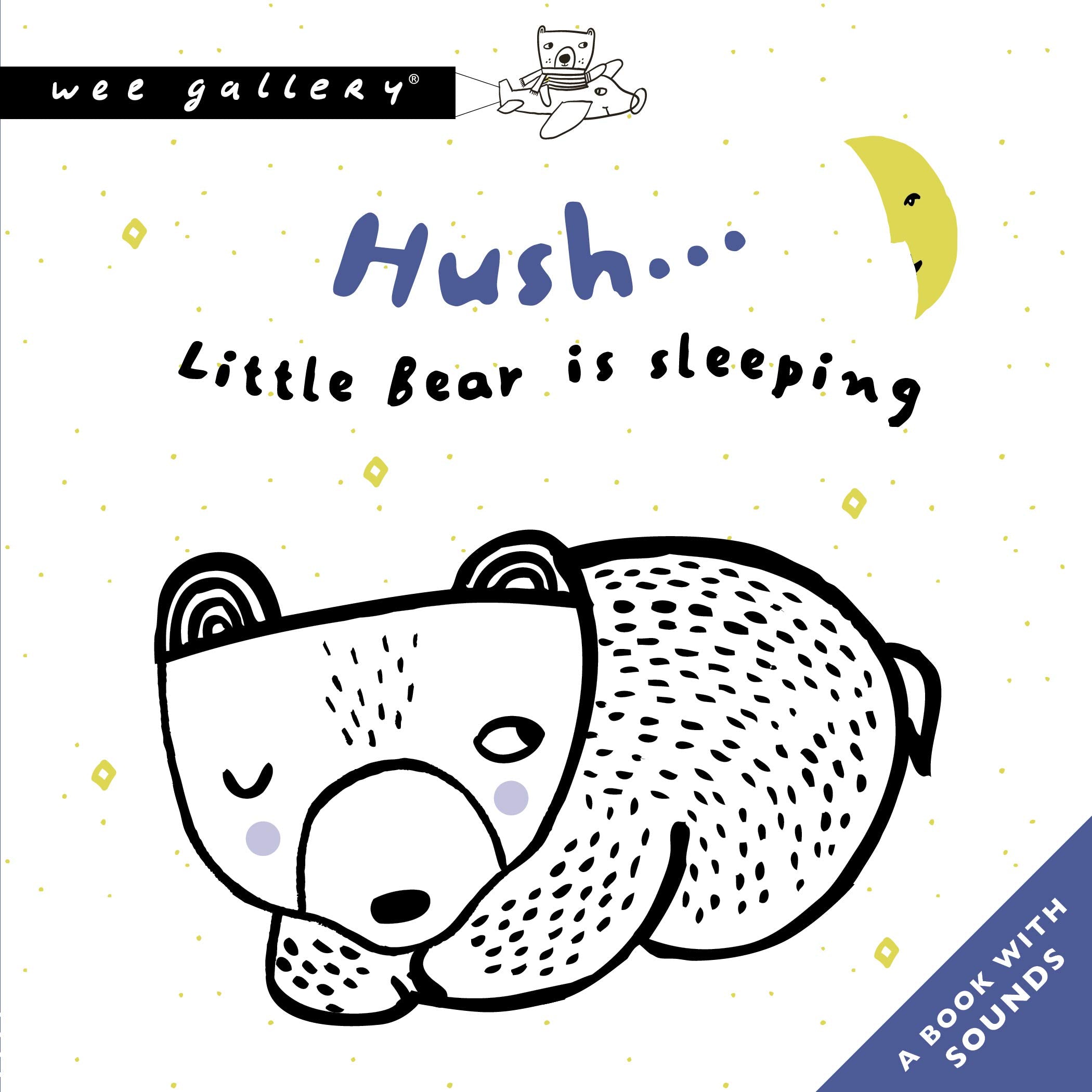 Hush... Little Bear Is Sleeping: A Book with Sounds (Wee Gallery Sound Books) Parents & Children