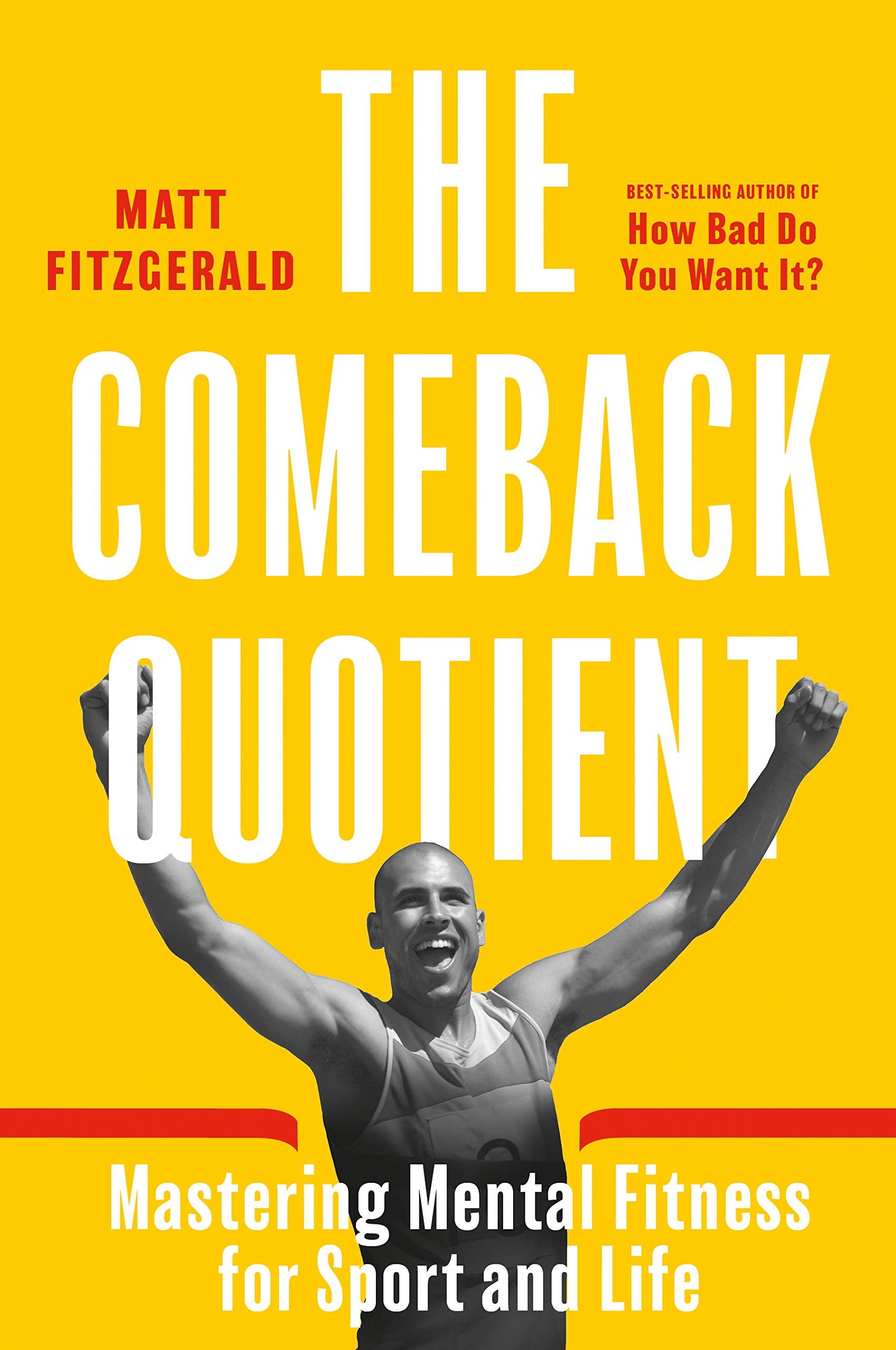 The Comeback Quotient: Mastering Mental Fitness for Sport and Life Health, Nutrition & Fitness