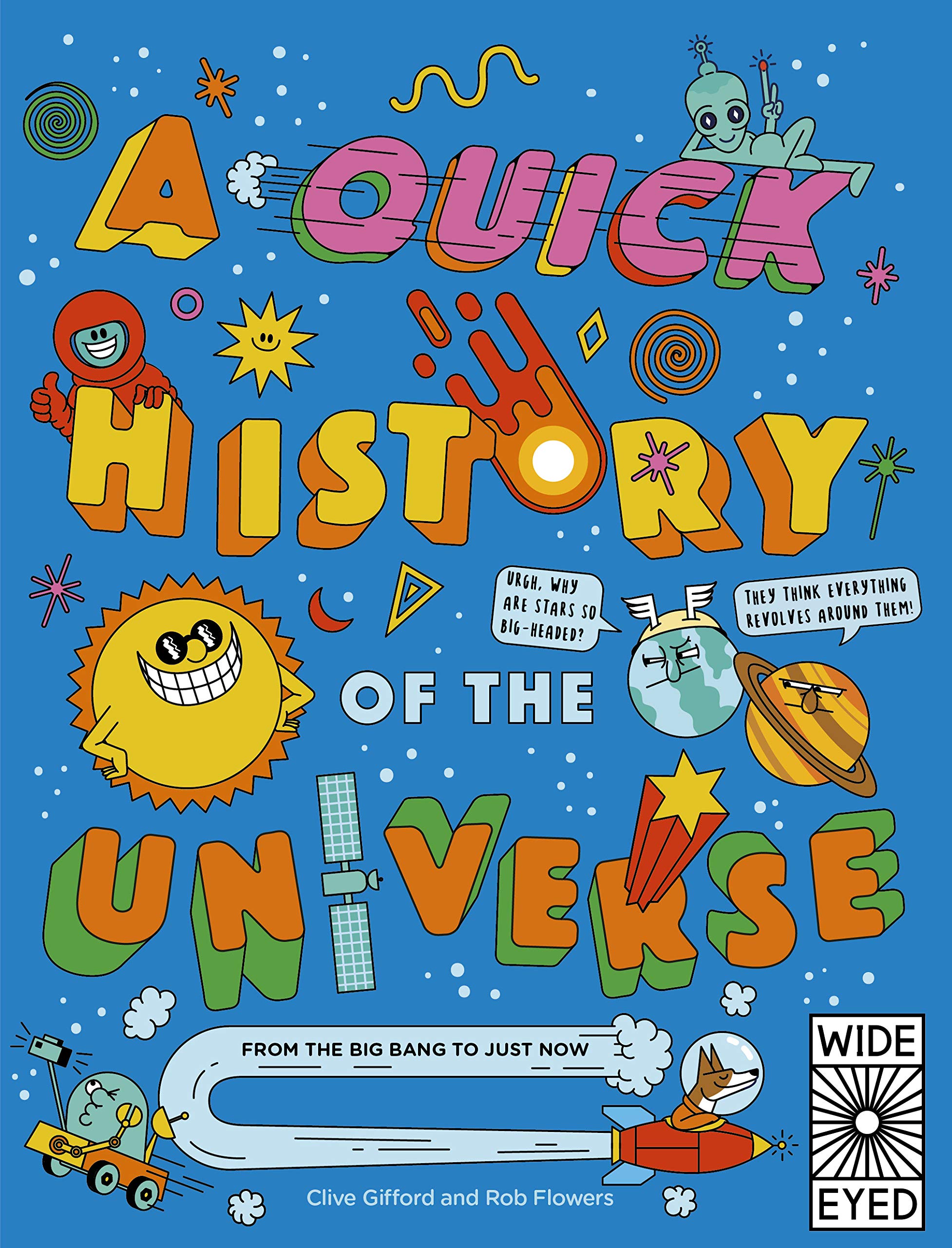 A Quick History of the Universe: From the Big Bang to Just Now (Quick Histories) Natural Sciences