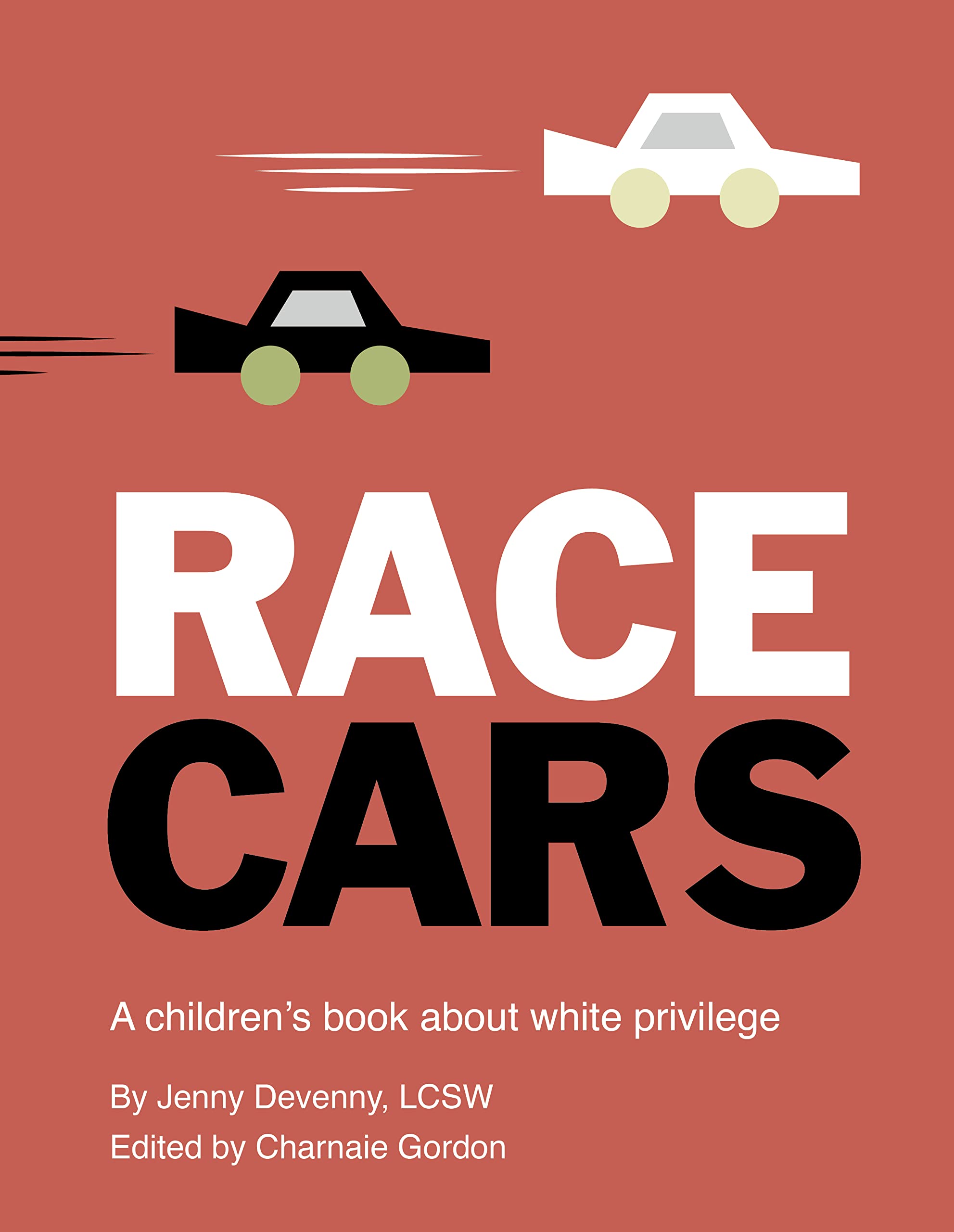 Race Cars: A children's book about white privilege Non-fiction