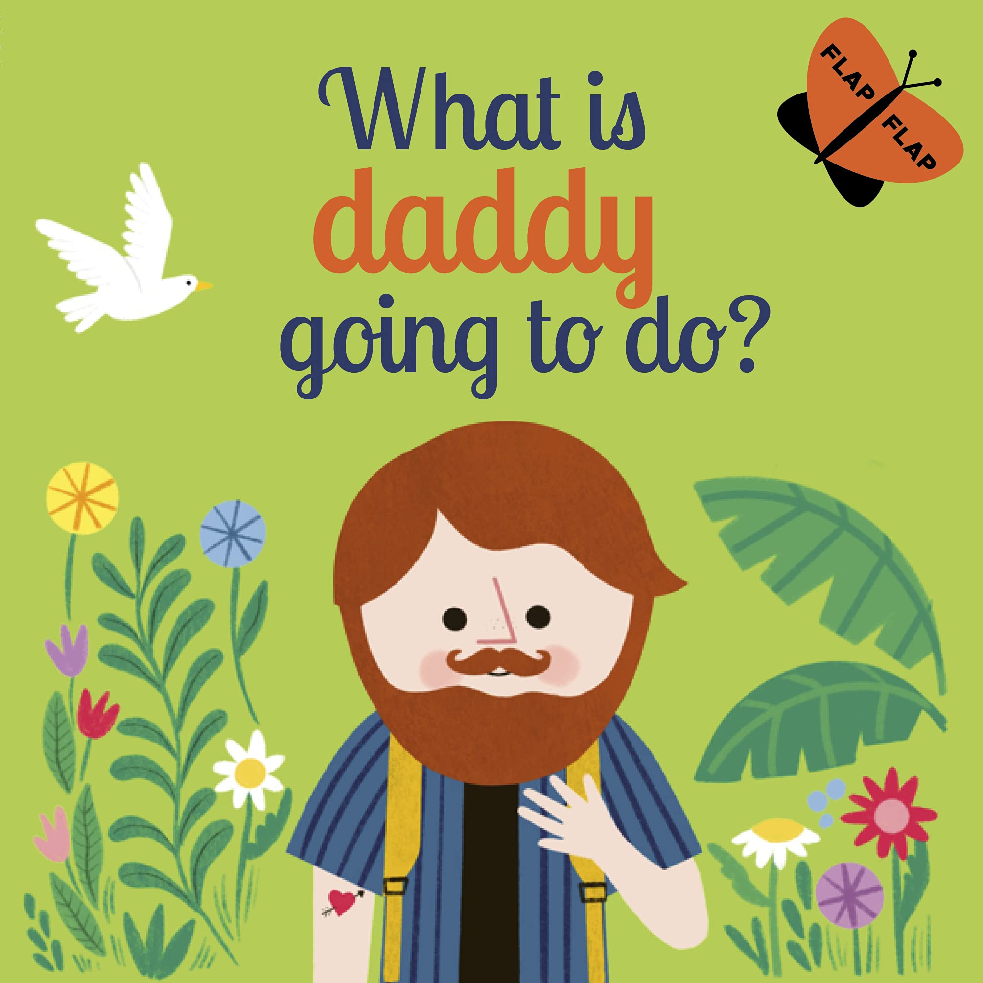 What is Daddy Going to Do? (3) (Lift-the-Flap, Band 3) Parents & Children