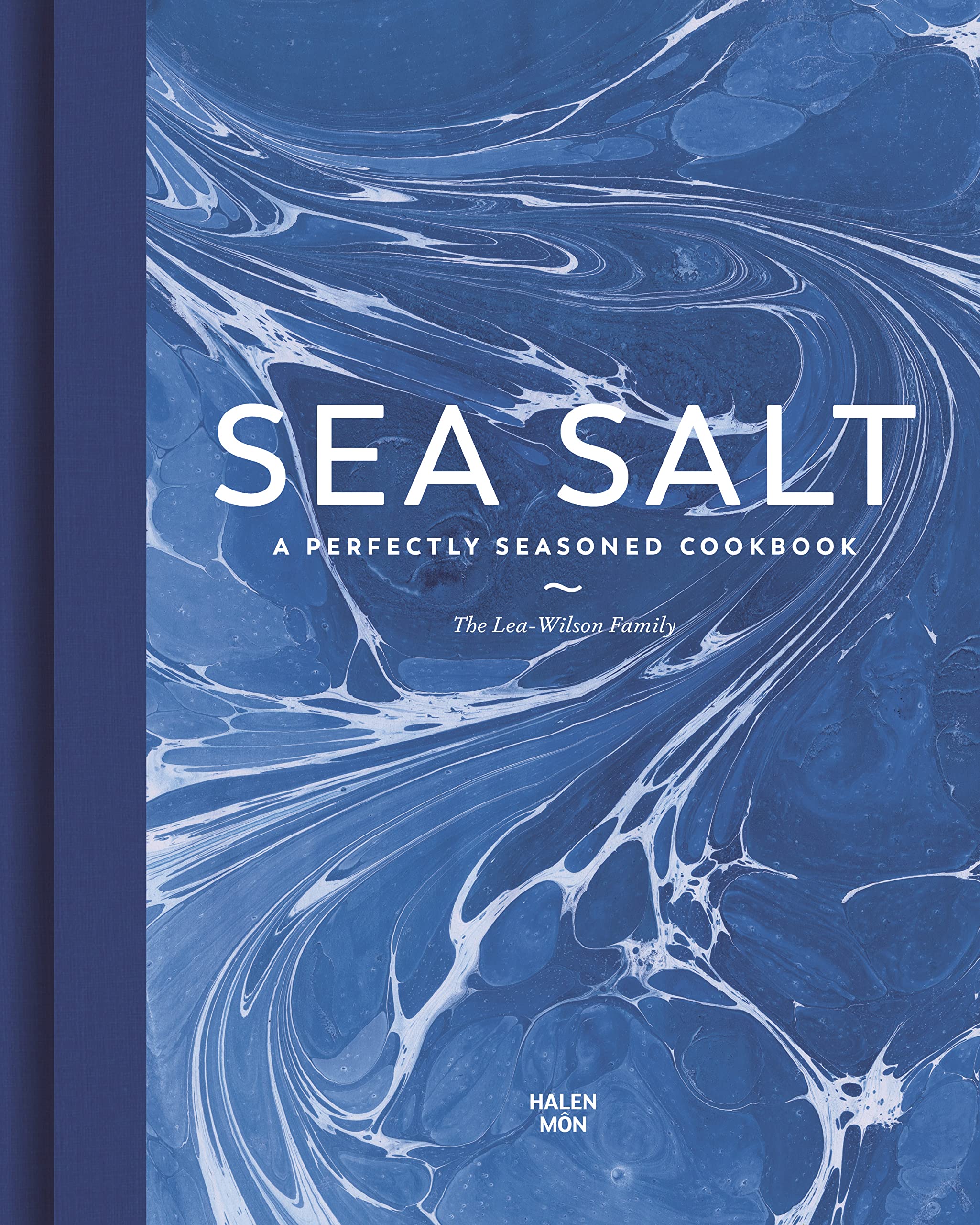 Sea Salt: A Perfectly Seasoned Cookbook Leisure, Home & Garden