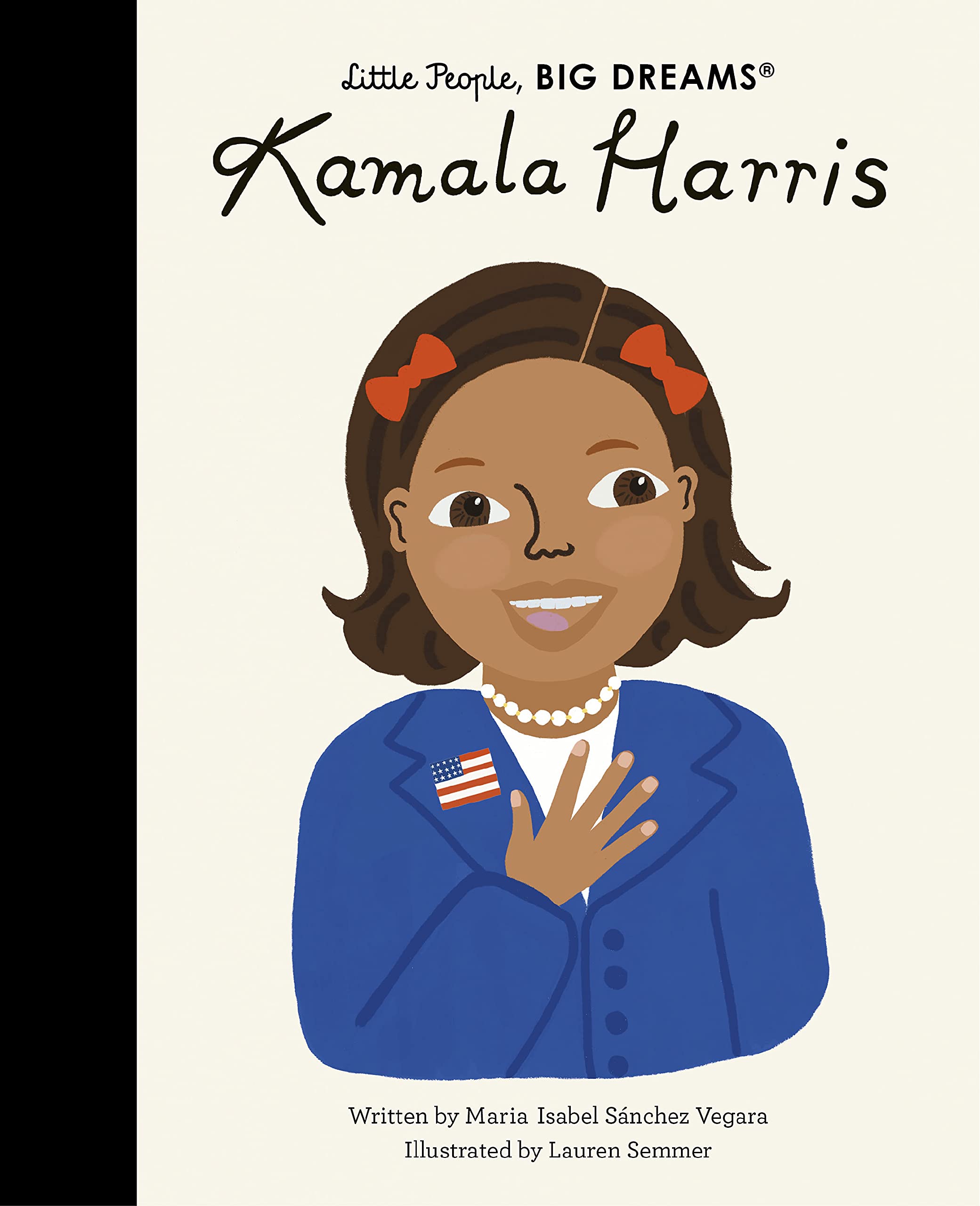 Kamala Harris: Little People, Big Dreams Politics & History