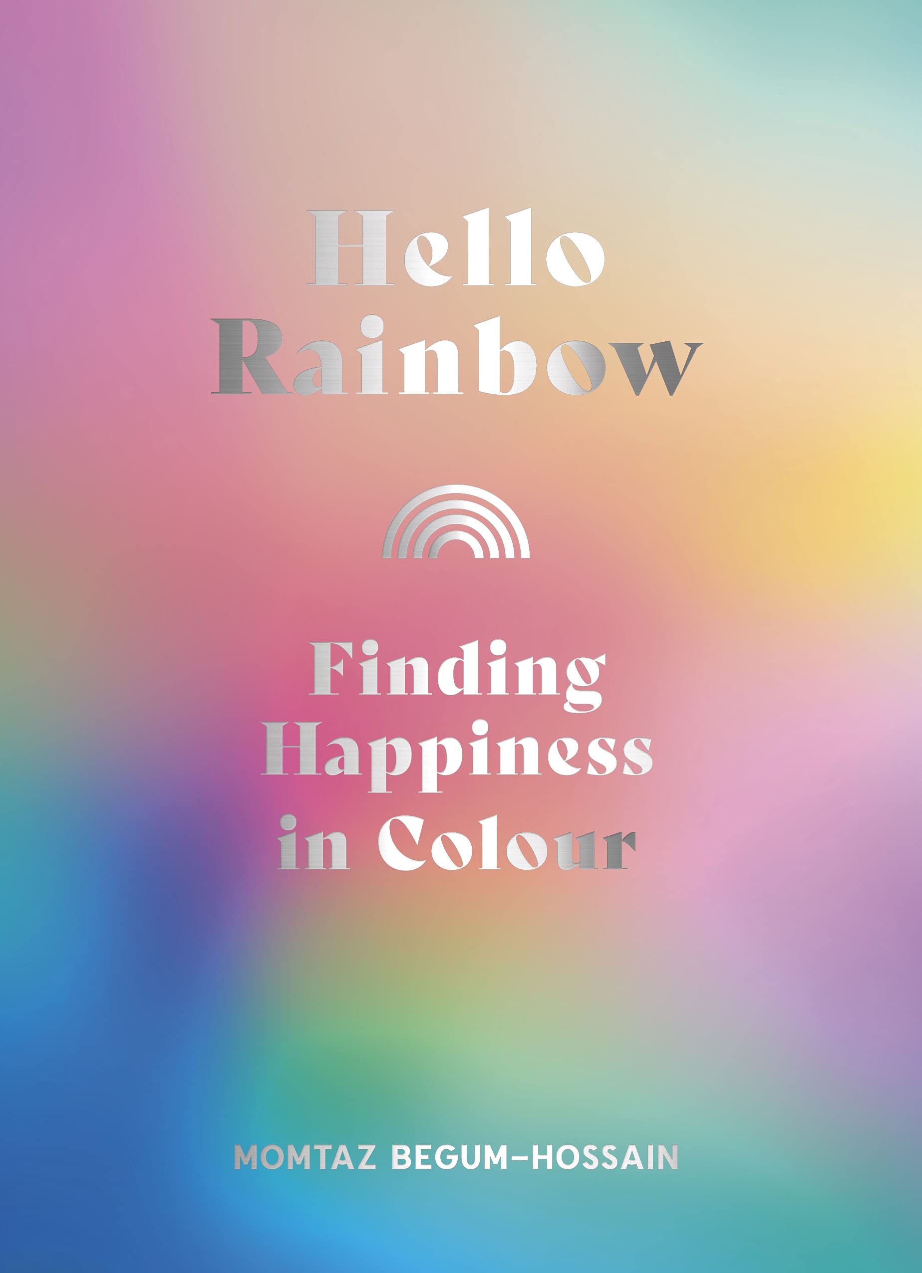 Hello Rainbow: Finding Happiness in Colour Film, Art & Culture