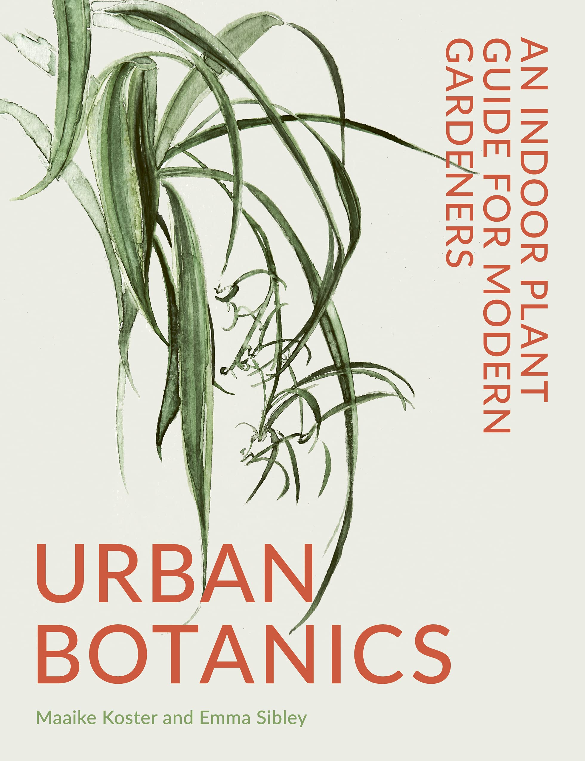 Urban Botanics: An Indoor Plant Guide for Modern Gardeners Film, Art & Culture