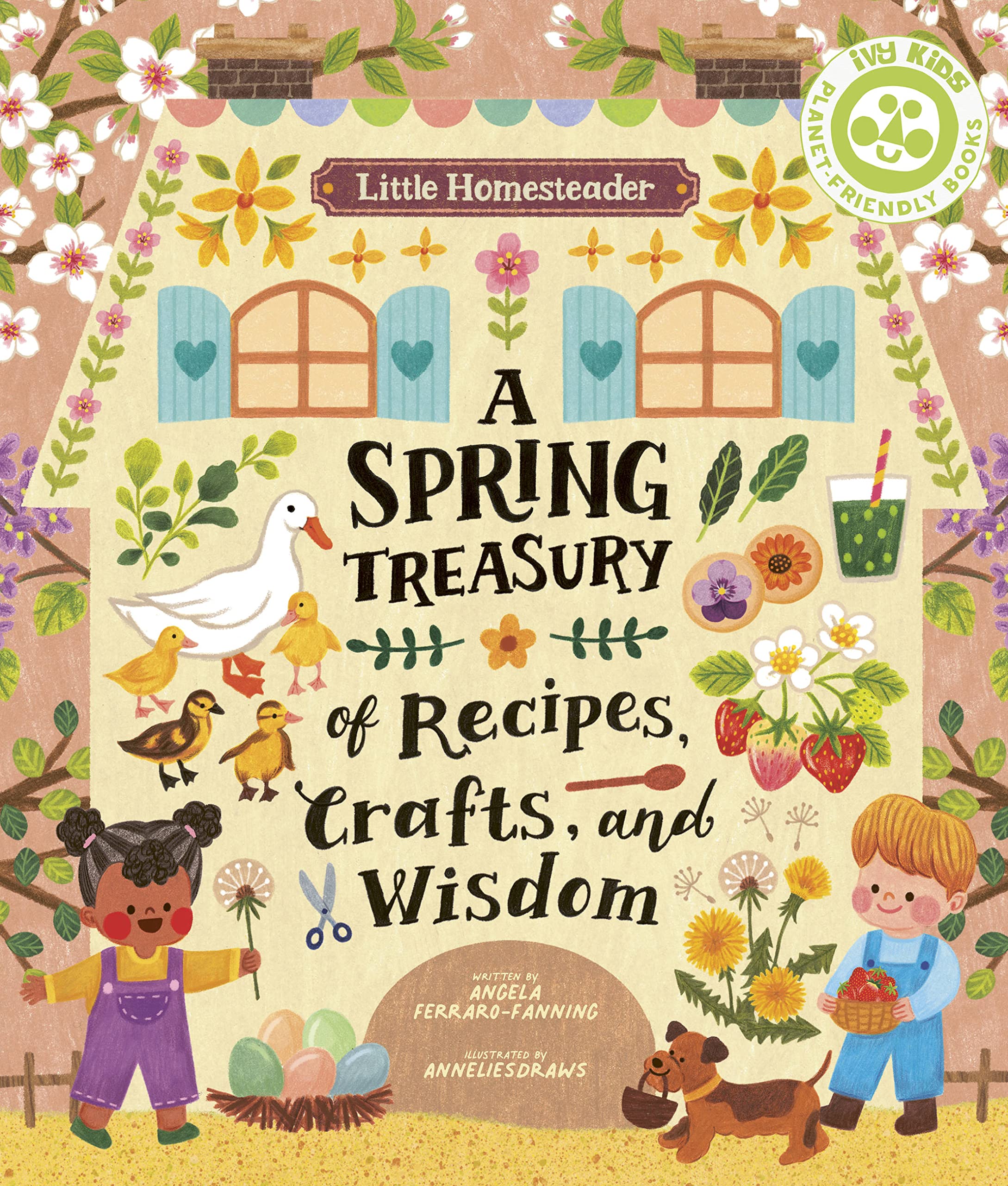 Little Homesteader: A Spring Treasury of Recipes, Crafts, and Wisdom Non-fiction
