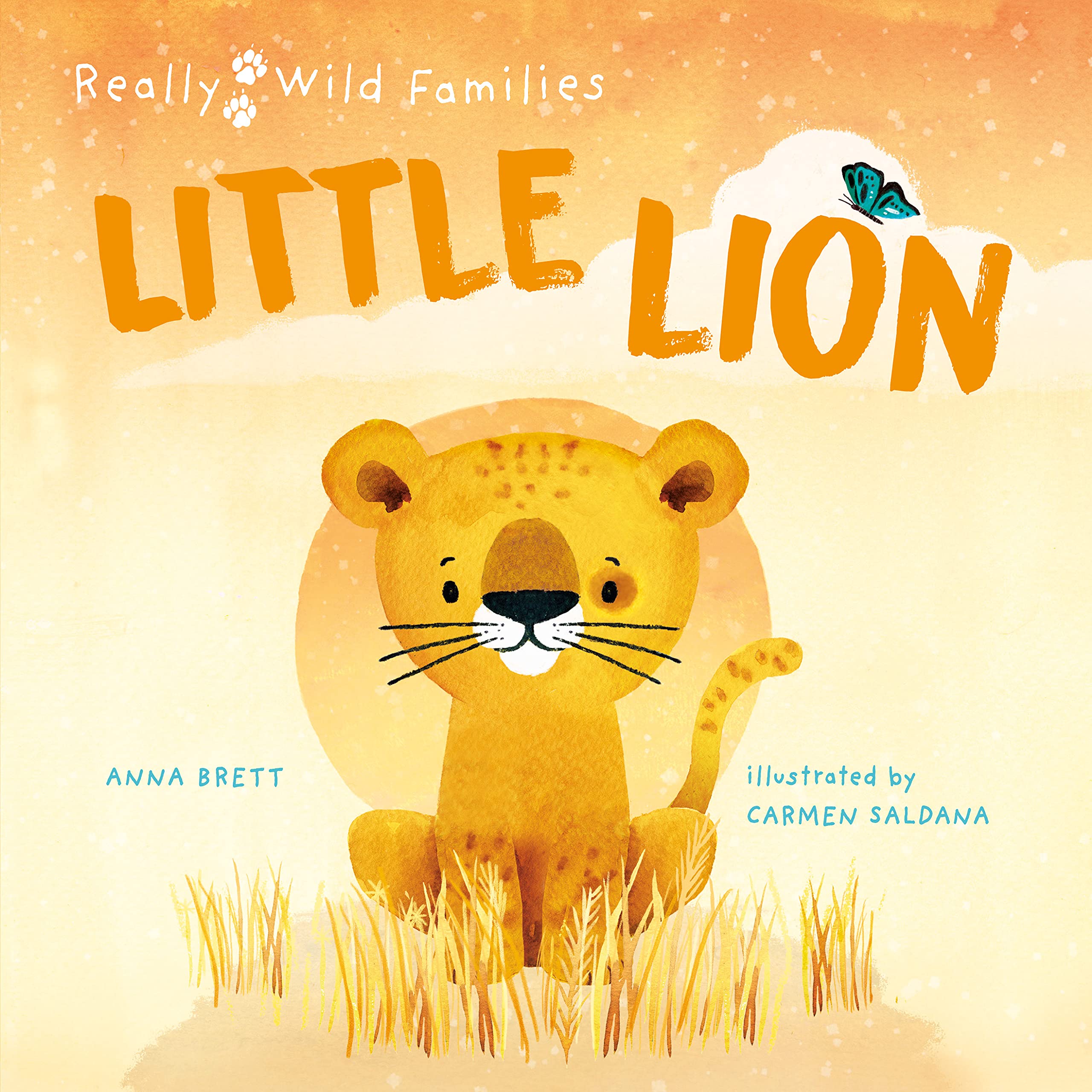 Little Lion: A Day in the Life of a Lion Cub (Really Wild Families) Natural Sciences