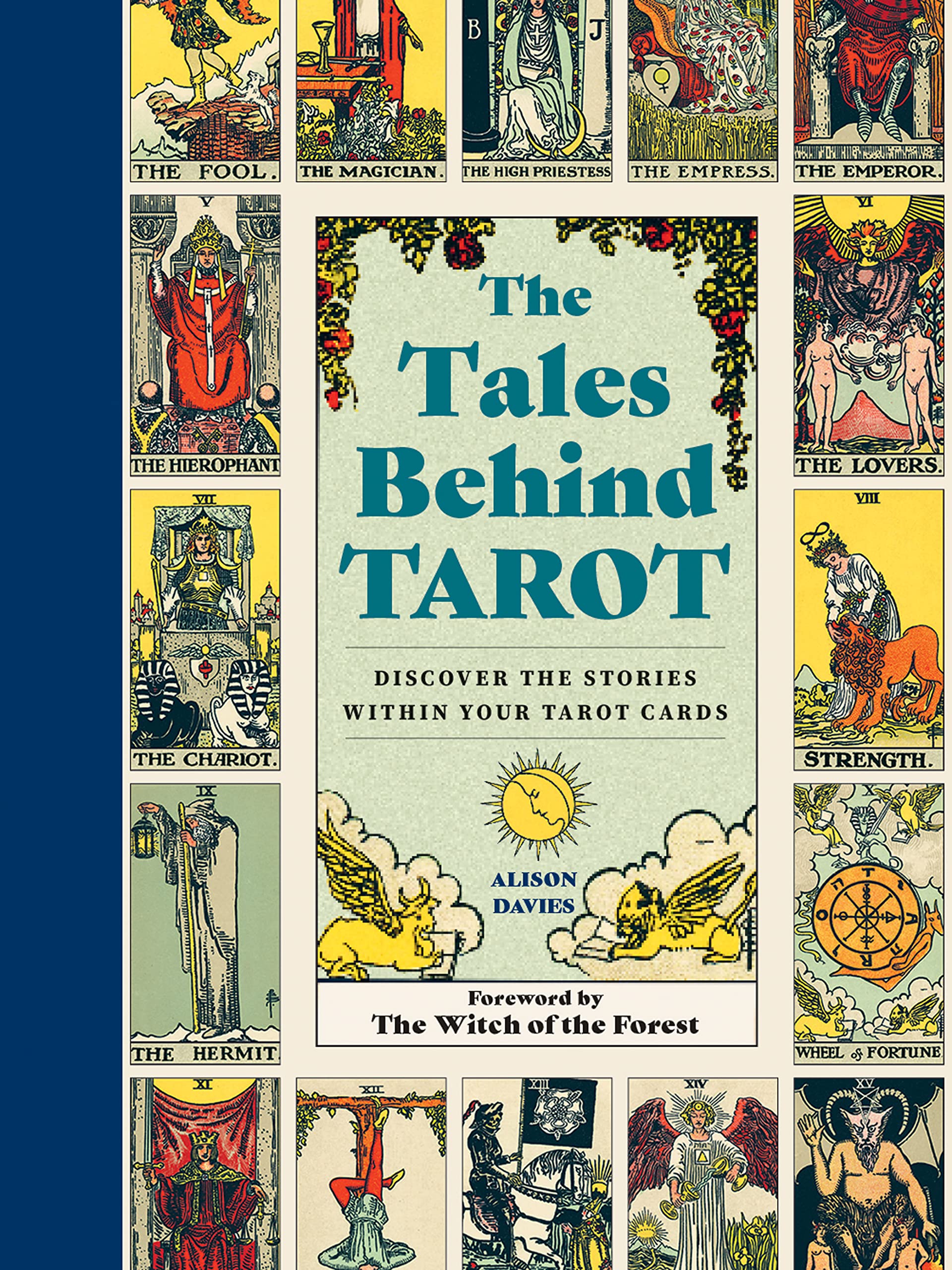The Tales Behind Tarot: Discover the stories within your tarot cards (Stories Behind…) Social Sciences