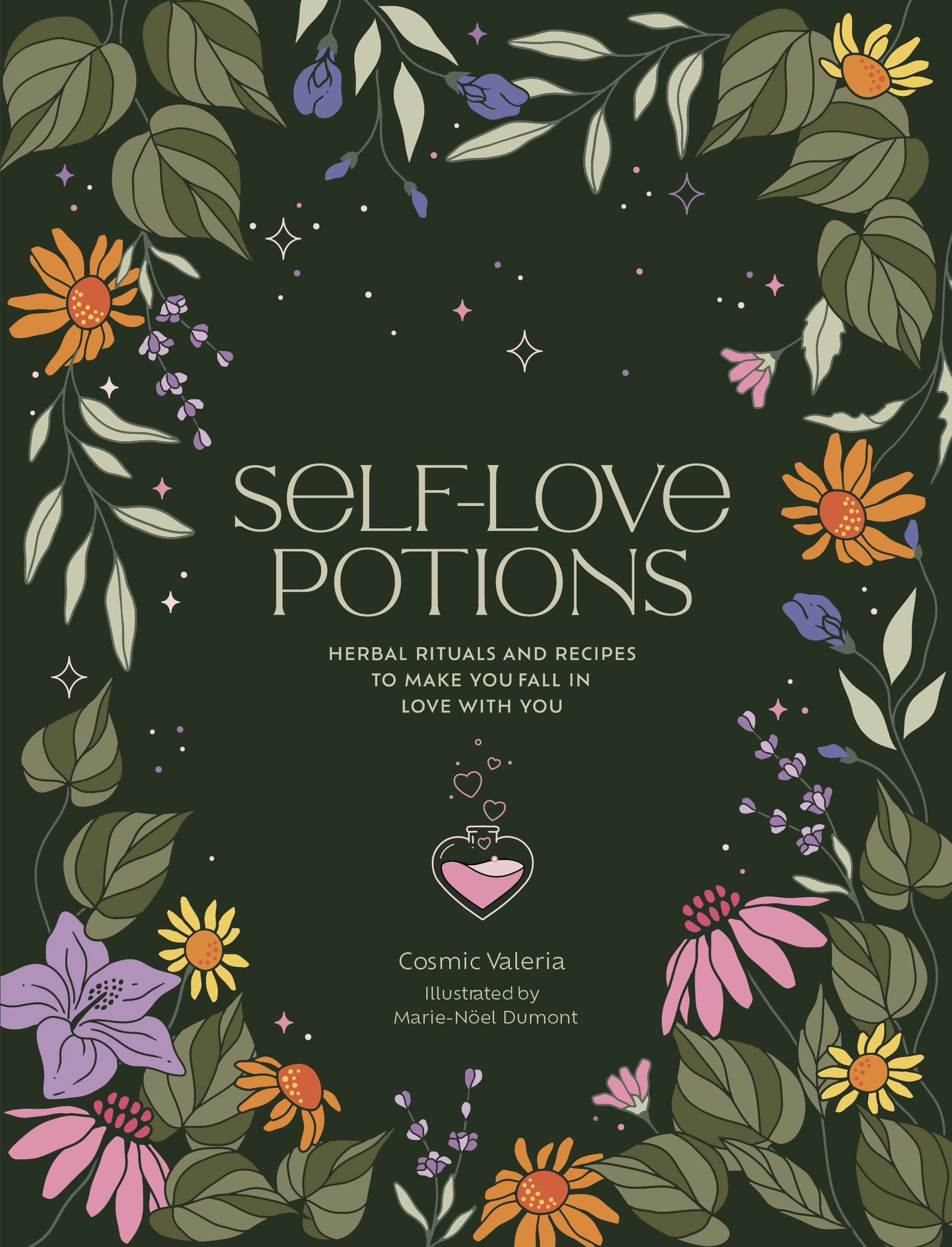 Self-Love Potions: Herbal recipes & rituals to make you fall in love with YOU Health, Nutrition & Fitness