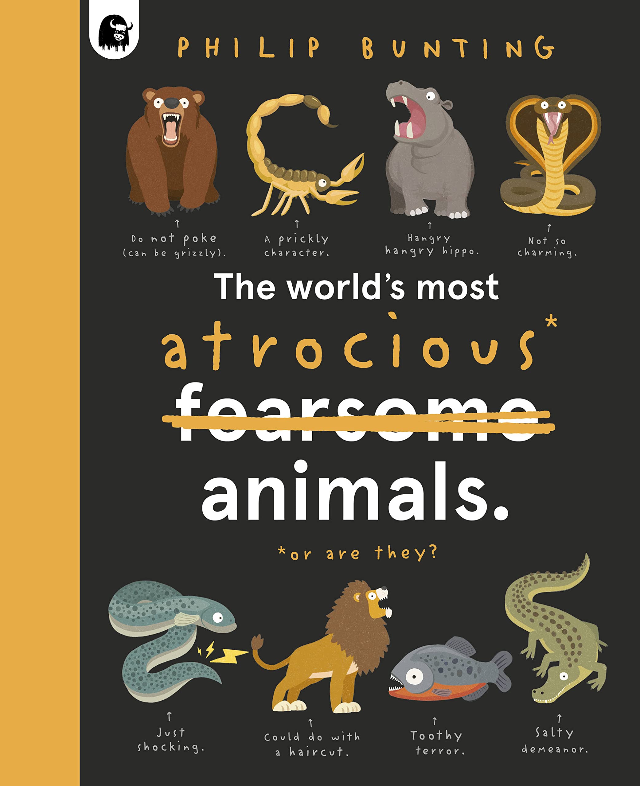 The World's Most Atrocious Animals (3) (Quirky Creatures, Band 3) Natural Sciences