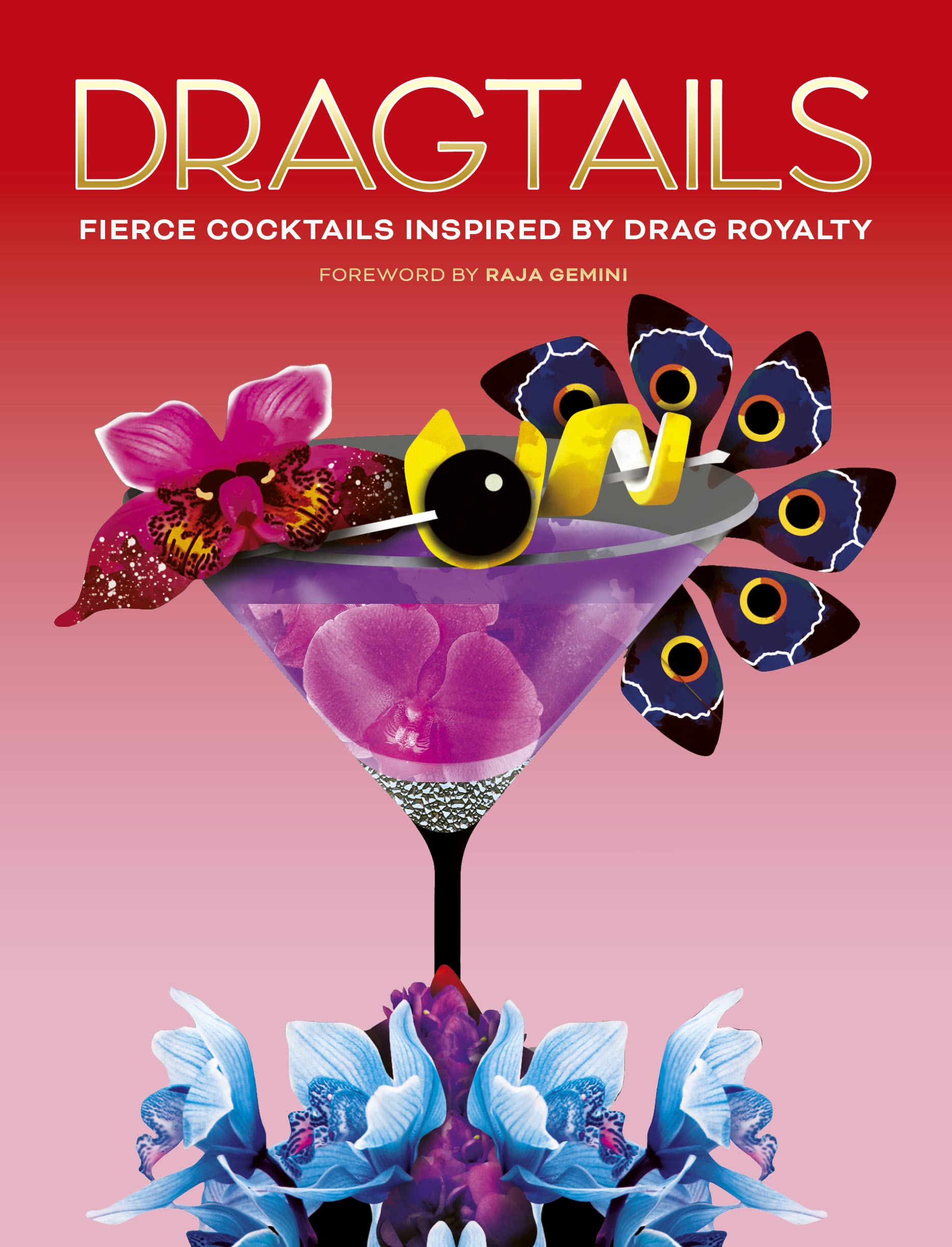 Dragtails: Fierce Cocktails Inspired by Drag Royalty Social Sciences