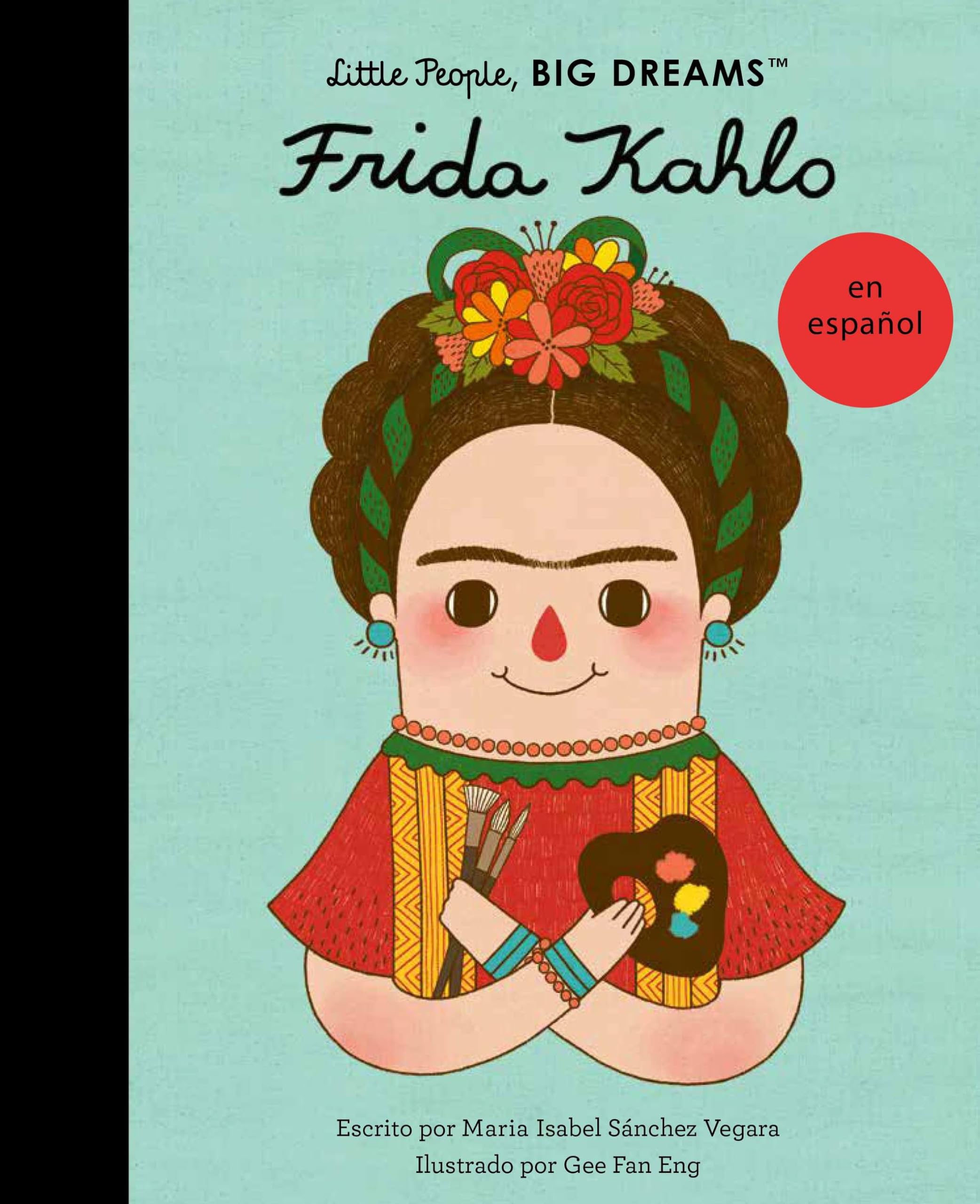 Frida Kahlo (Spanish Edition) (2): Volume 2 (Little People, BIG DREAMS en español, Band 2) Non-fiction