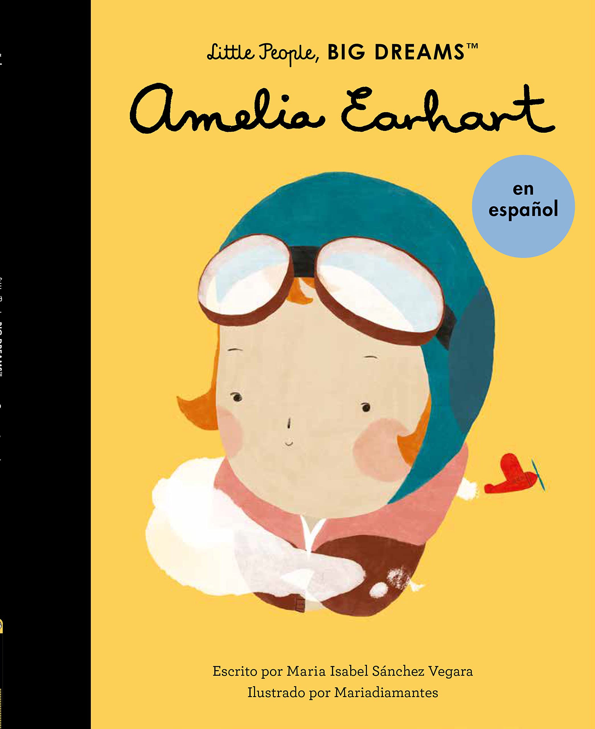 Amelia Earhart (Spanish Edition) (3): Volume 3 (Little People, BIG DREAMS en español, Band 3) Non-fiction