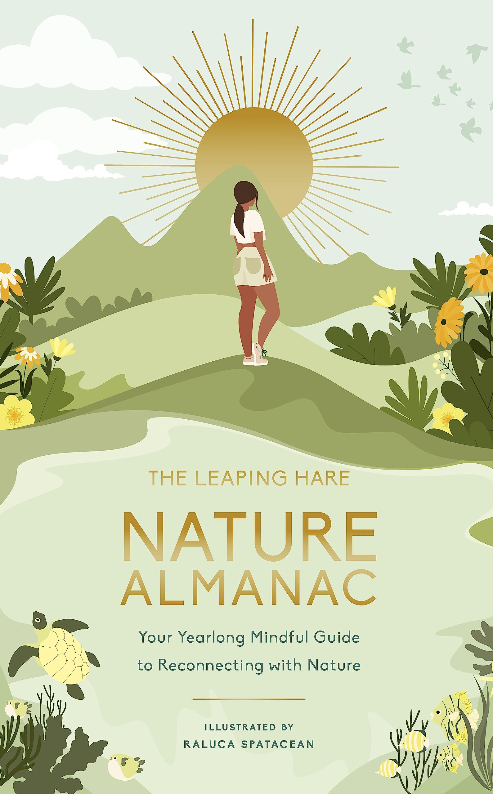 The Leaping Hare Nature Almanac: Your Yearlong Mindful Guide to Reconnecting with Nature (LEAPING HARE ALMANACS) Geology & Geography