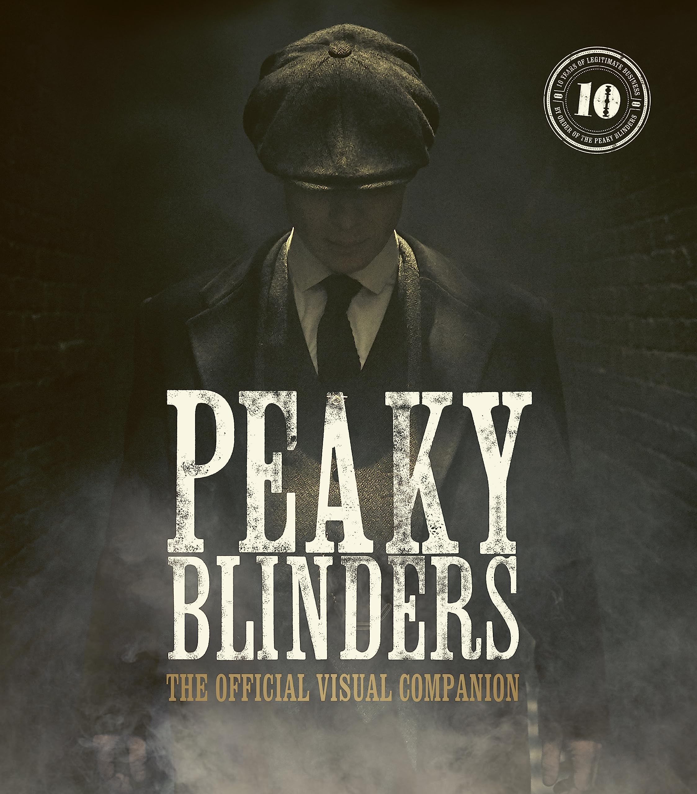 Peaky Blinders: The Official Visual Companion: The Official Visual Celebration Memories