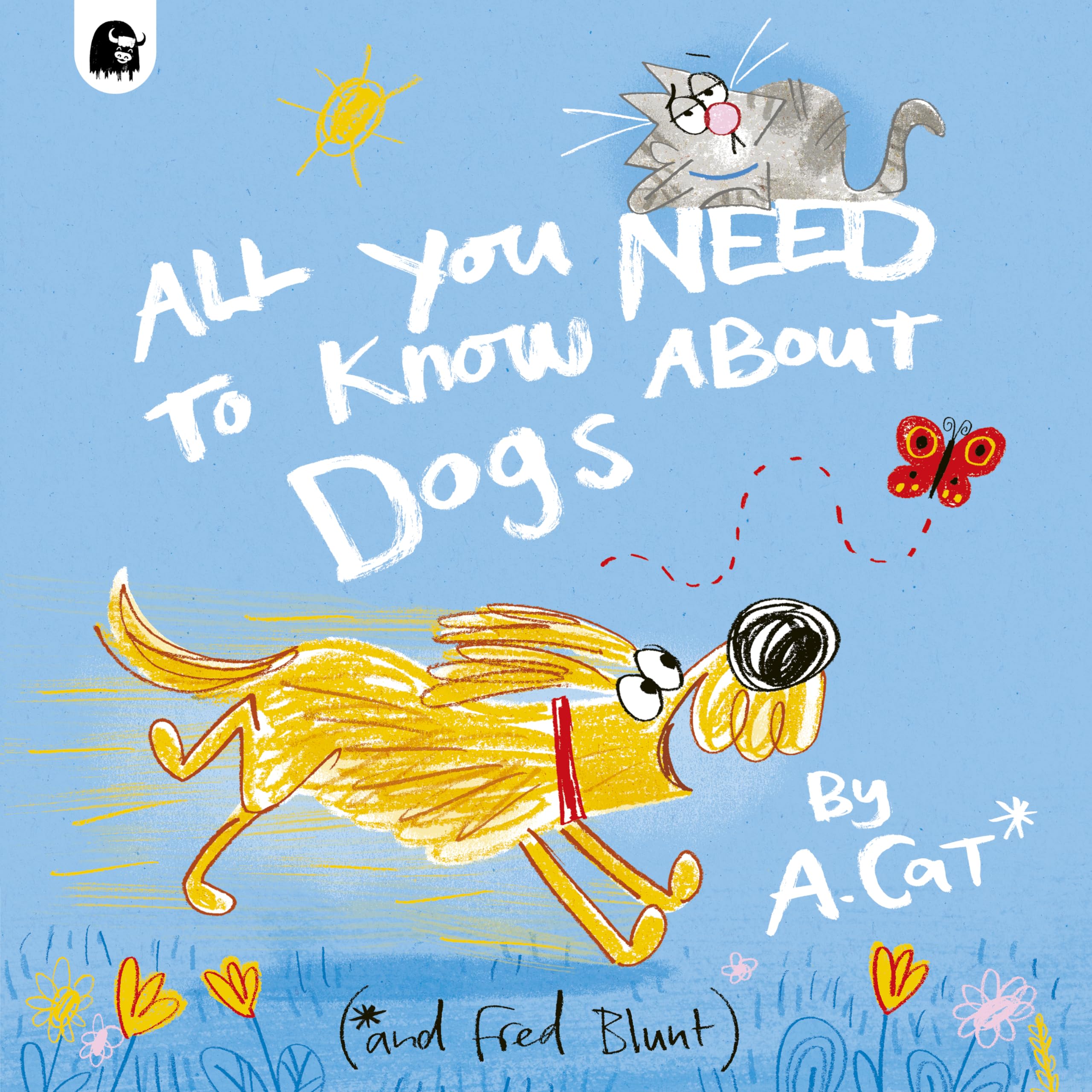 All You Need To Know About Dogs: By A. Cat Novels & Short Stories