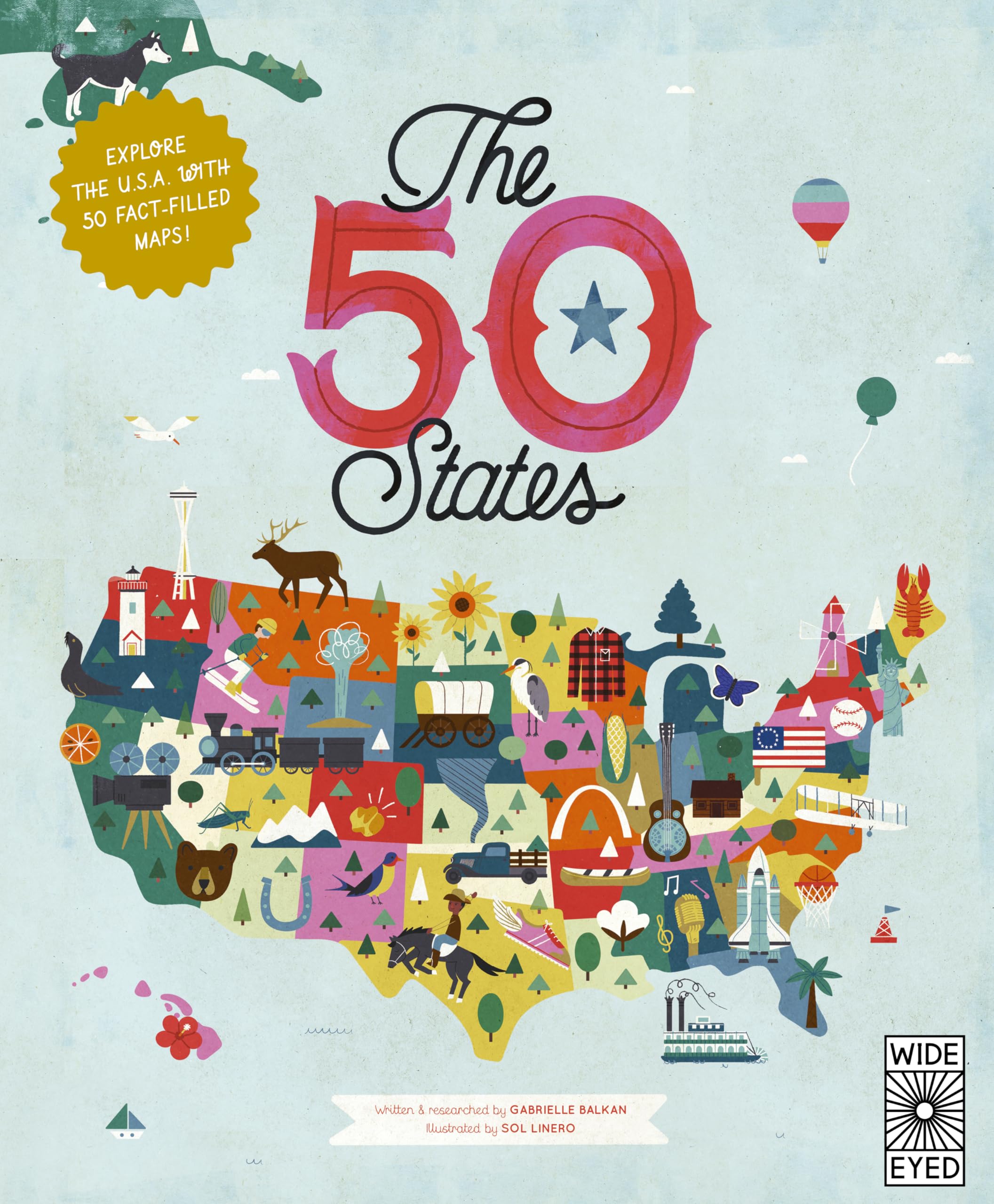 The 50 States: Explore the U.S.A. with 50 fact-filled maps! (Americana) Non-fiction