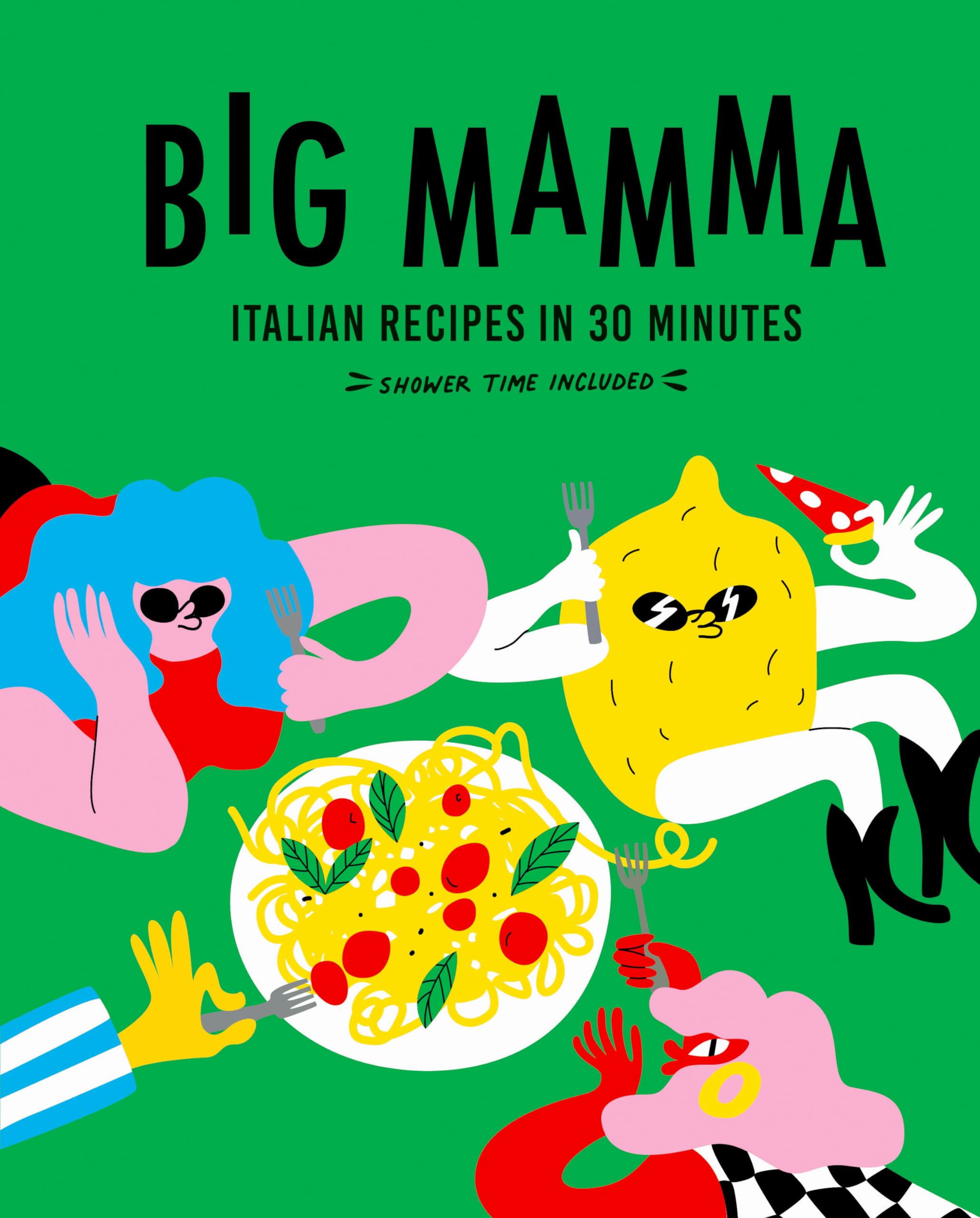 Big Mamma Italian Recipes in 30 Minutes: Shower Time Included Leisure, Home & Garden