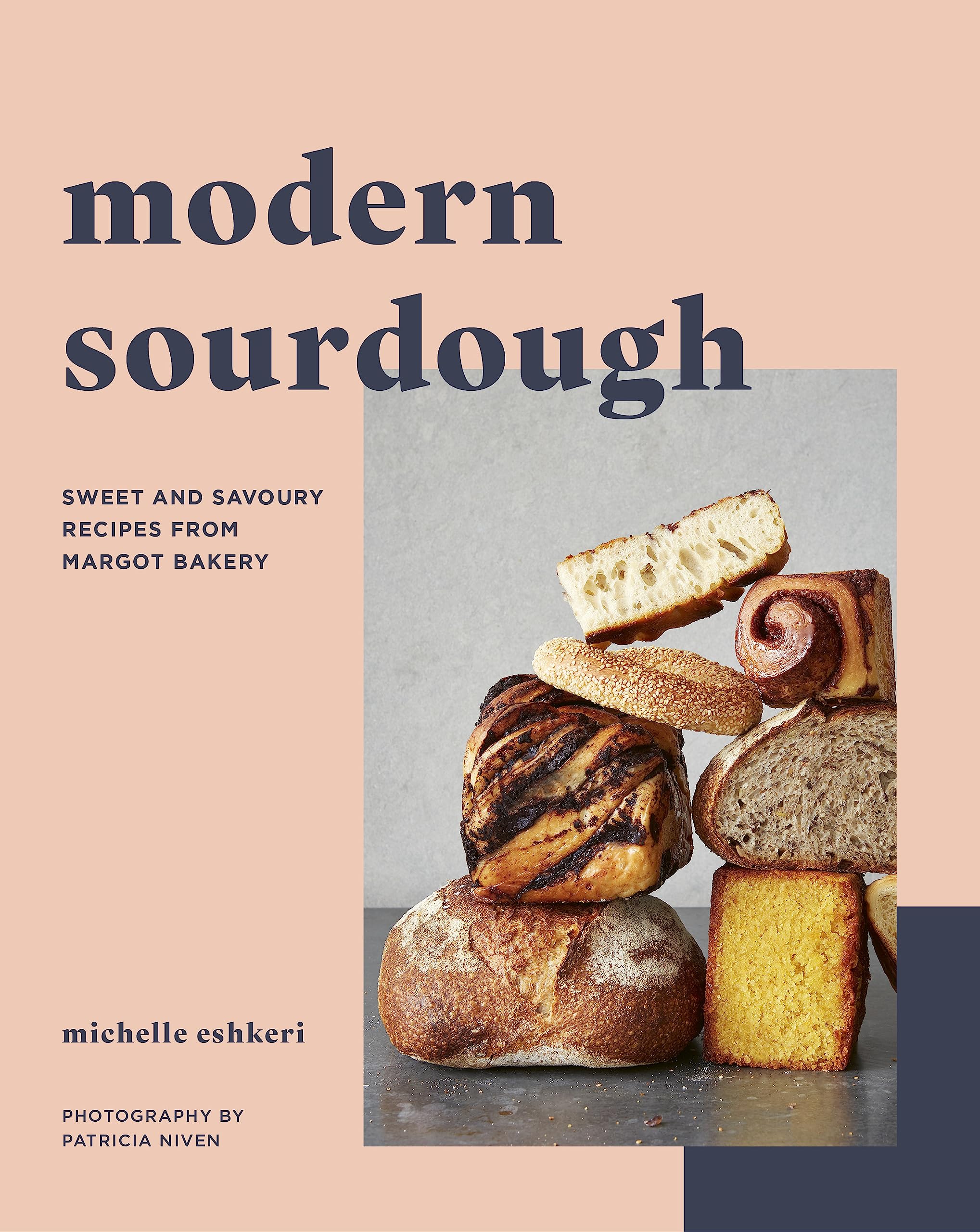Modern Sourdough: Sweet and Savoury Recipes from Margot Bakery book