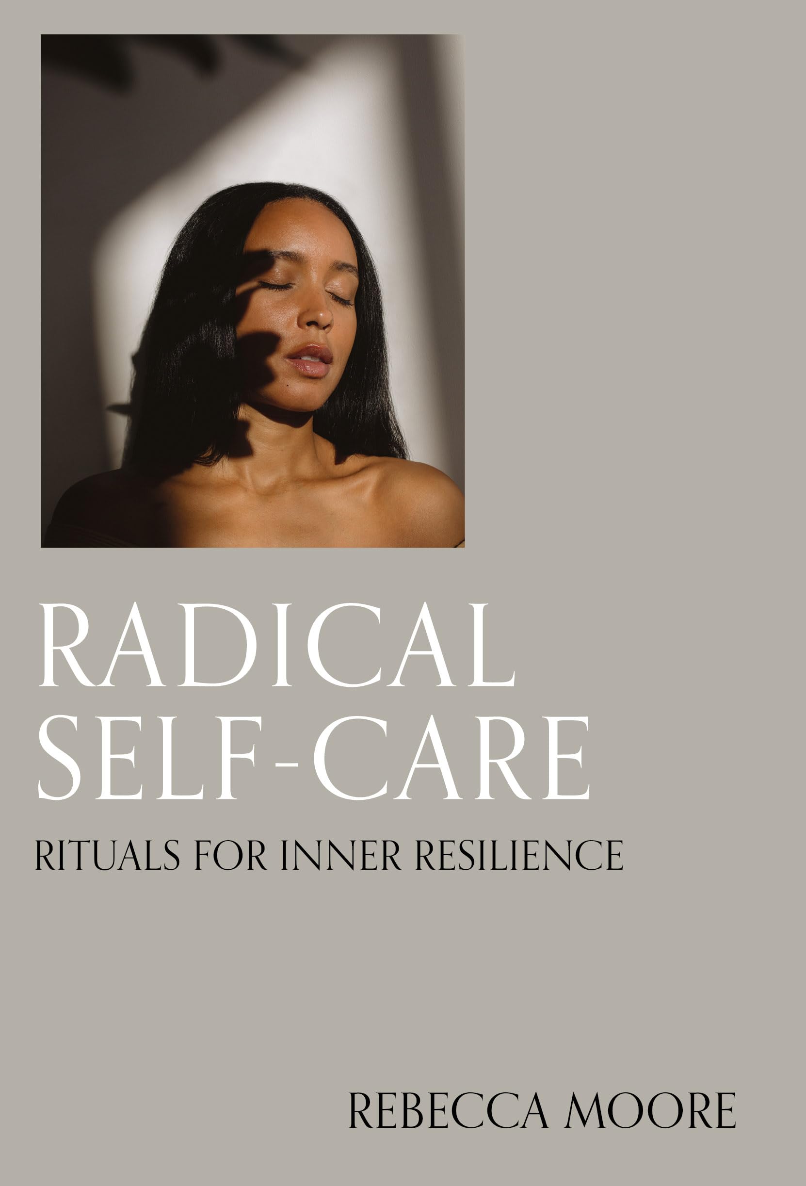 Radical Self-Care: Rituals for inner resilience Health, Nutrition & Fitness