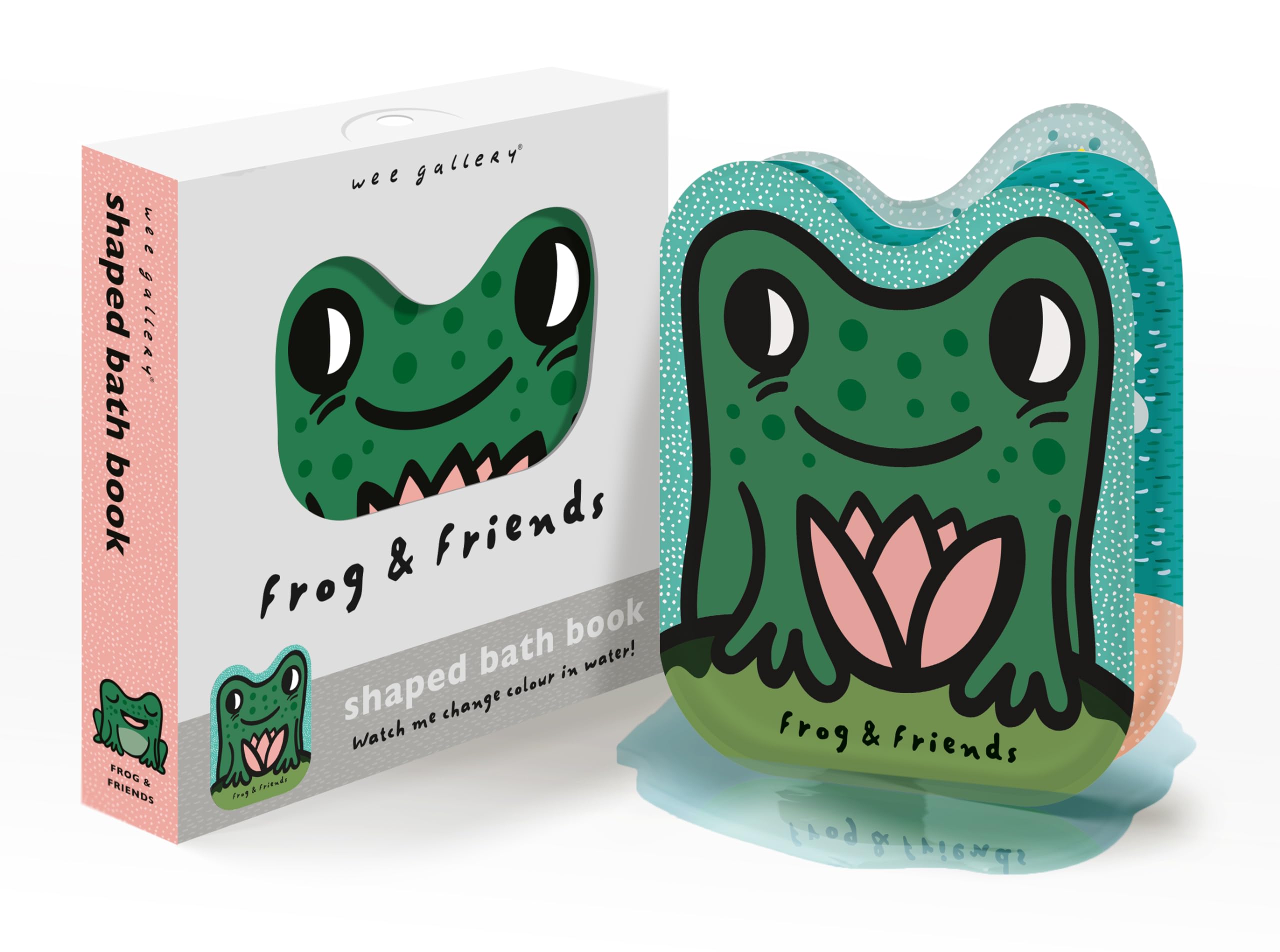 Frog & Friends: Watch me change colour in water! (2) (Wee Gallery Shaped Bath Books, Band 2) Parents & Children