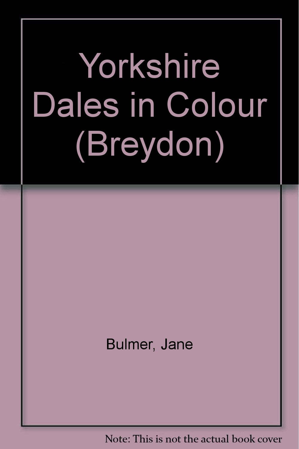 Yorkshire Dales in Colour (Breydon) Travel