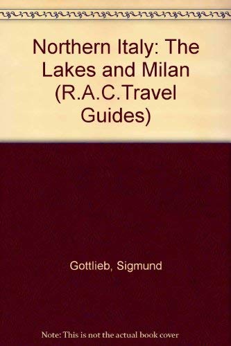 Northern Italy: The Lakes and Milan from Lake Maggiore to Lake Idro book