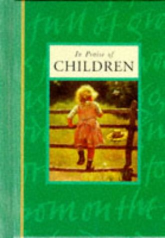 In Praise of Children ("In praise of" gift books) Books