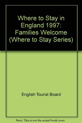 Where to Stay - Families Welcome England, 1997 (Where to Stay Series) Travel
