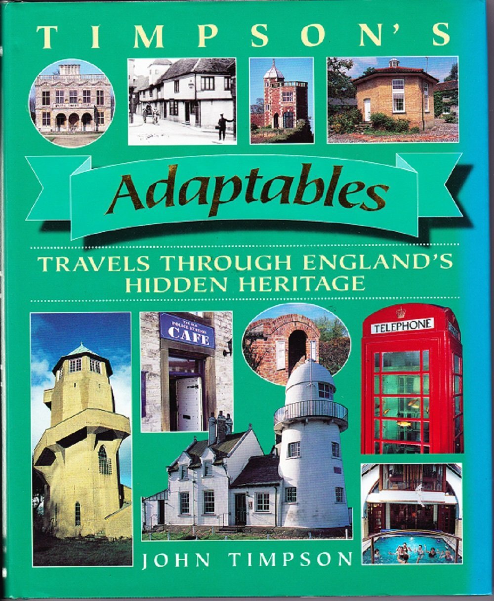 Timpson's Adaptables: Travels Through England's Hidden Heritage book