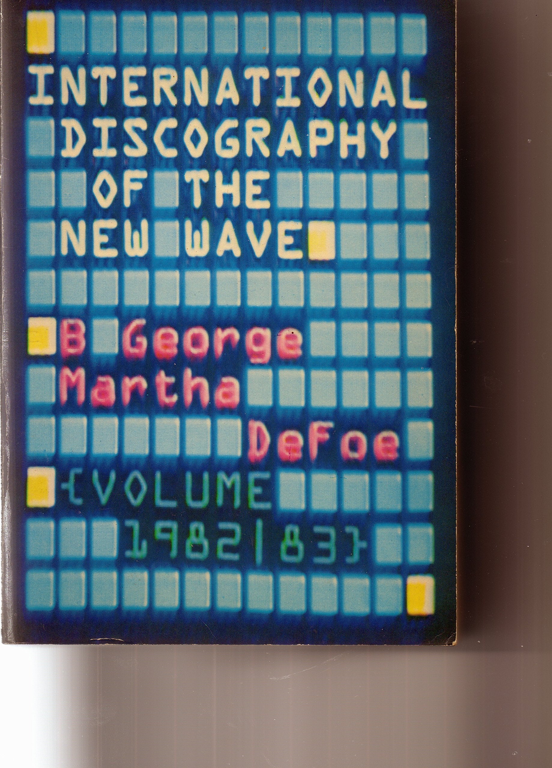 International New Wave Discography (2) (International Discography of New Wave, Band 2) Arts & Music