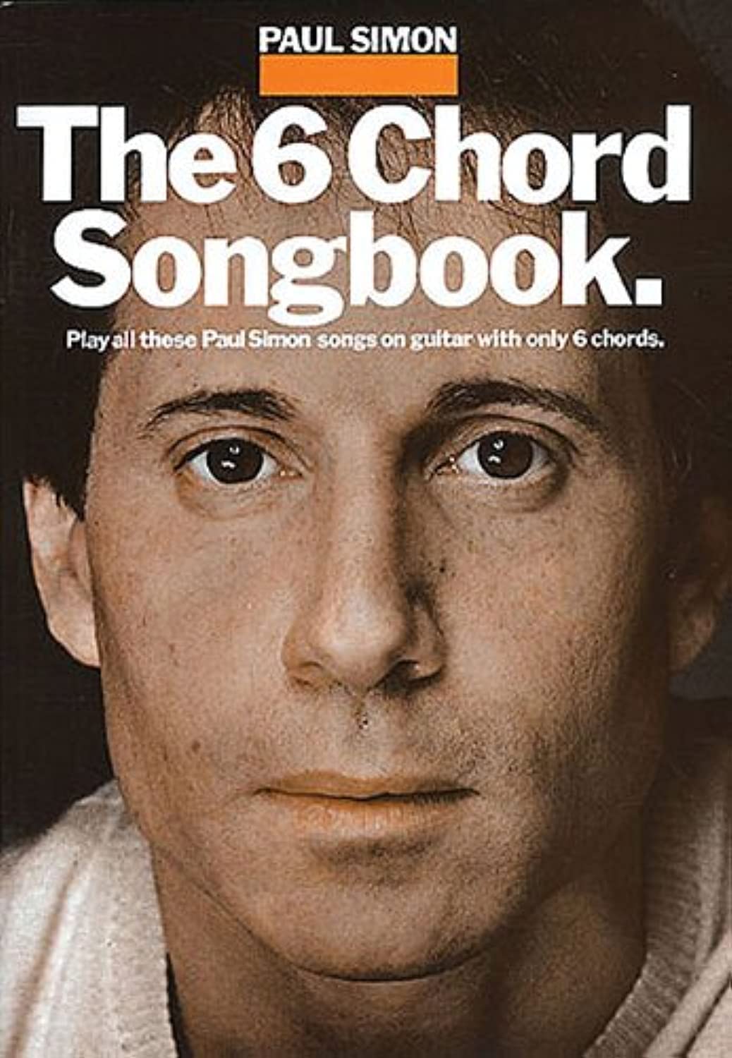 Paul Simon: The 6 Chord Songbook (Paul Simon/Simon & Garfunkel) Social Sciences