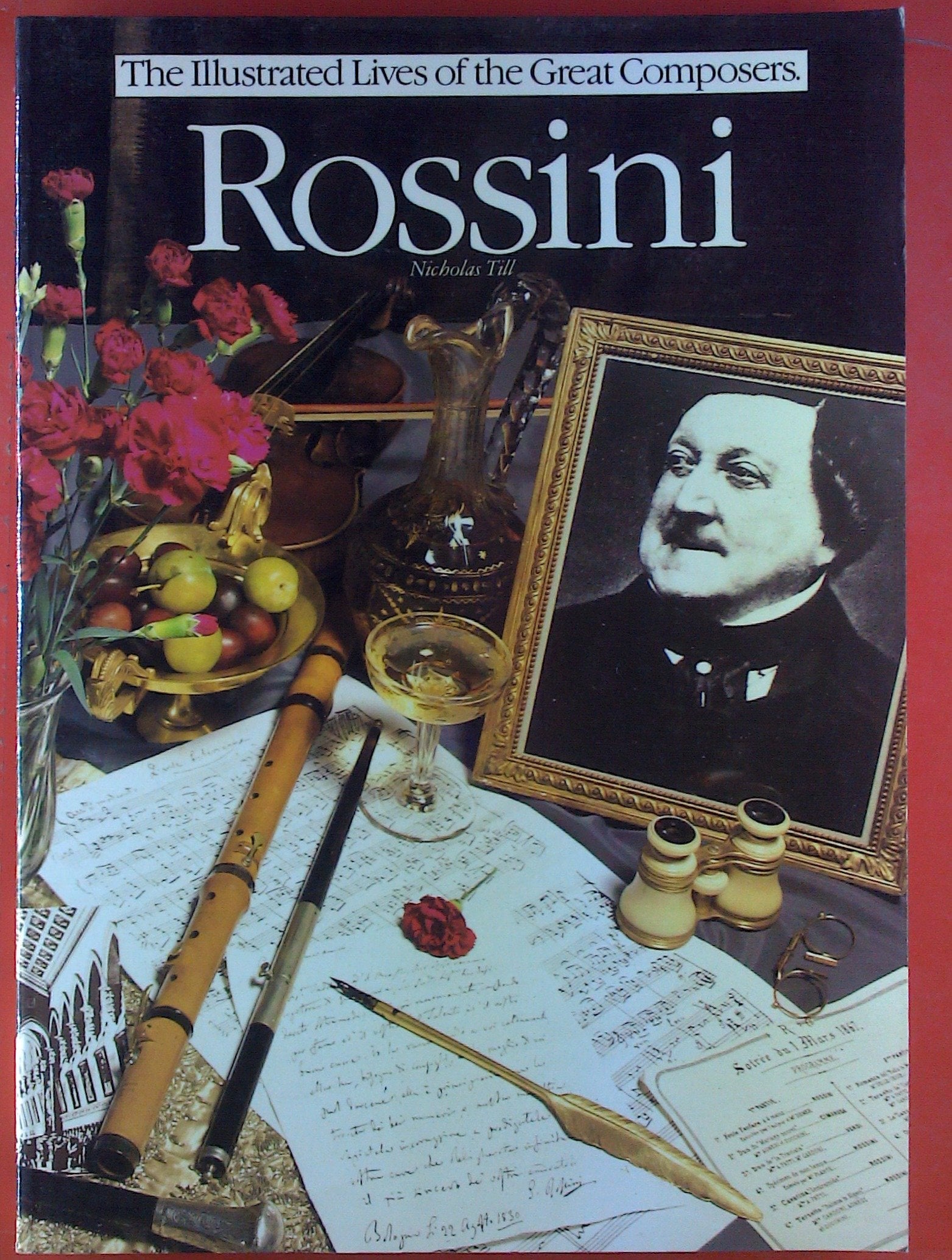 Rossini: His Life and Times (Illustrated Lives of the Great Composers) Art & Literature