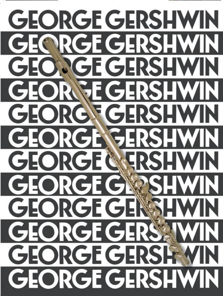 The Music Of George Gershwin For Flute Arts & Music