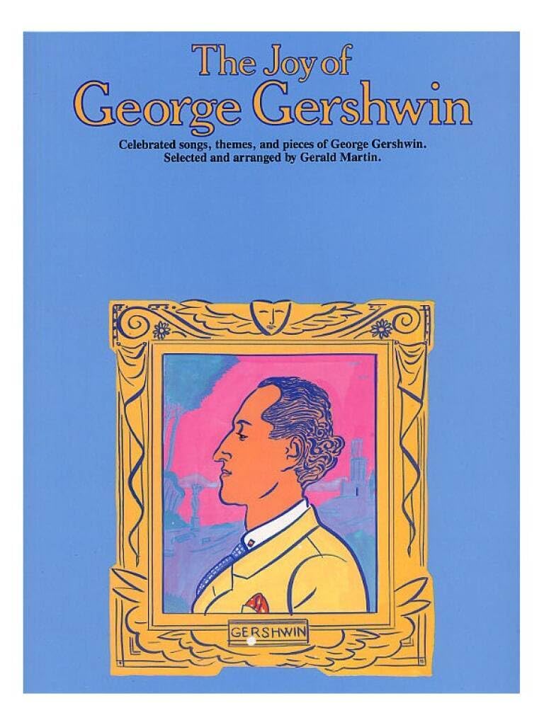 The Joy Of George Gershwin Social Sciences