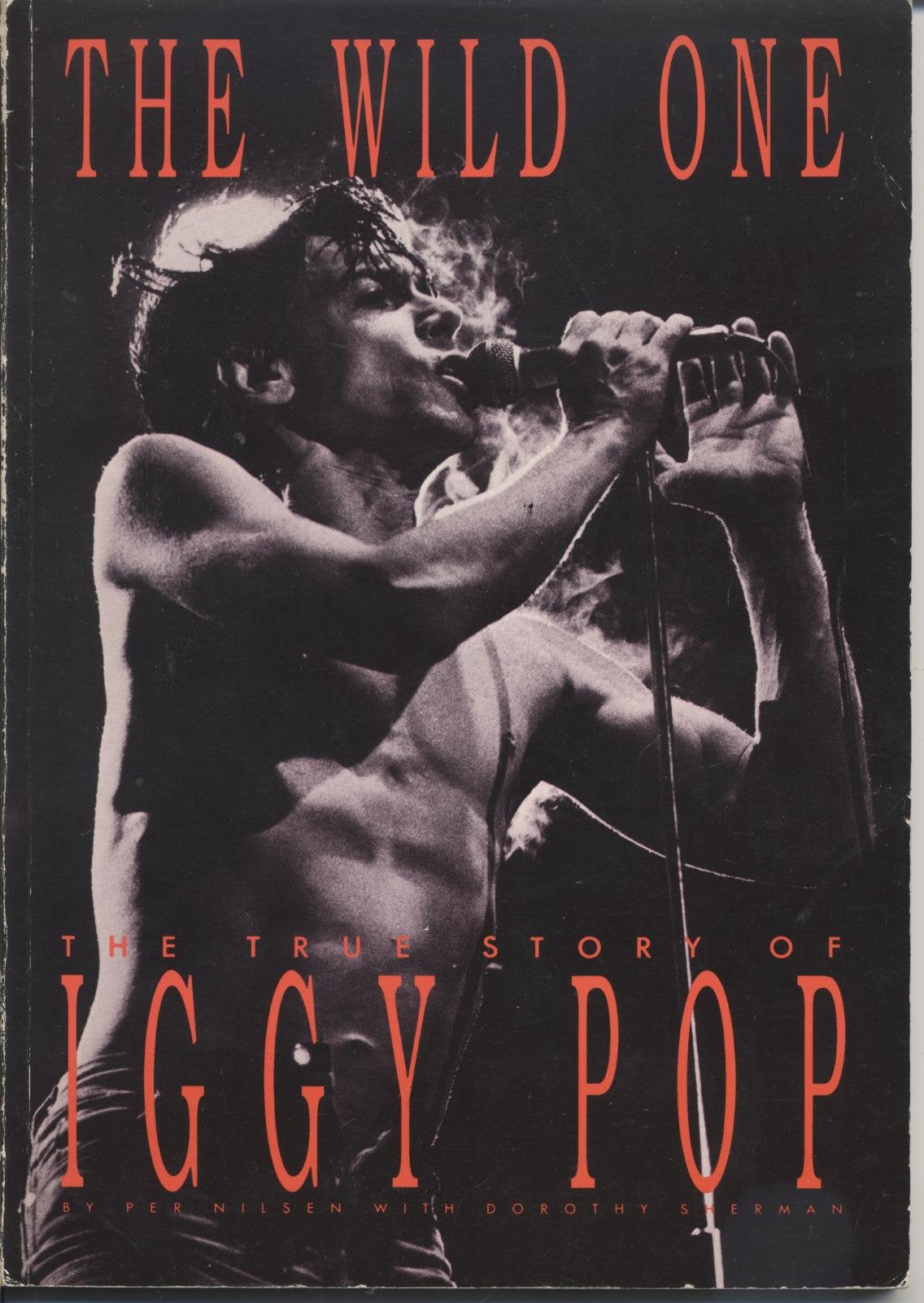 The Wild One: the True Story of Iggy Pop Pop culture