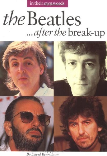 The Beatles After the Break-Up: In Their Own Words Pop culture
