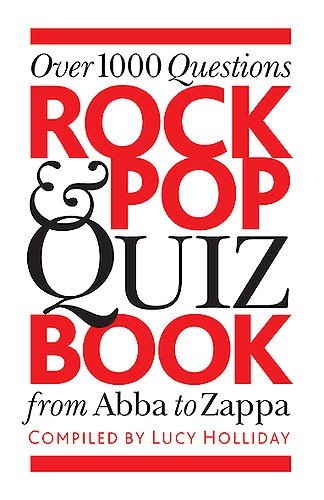 Rock & Pop Quiz Book: Over 1000 Questions from Abba to Zappa Sheet Music