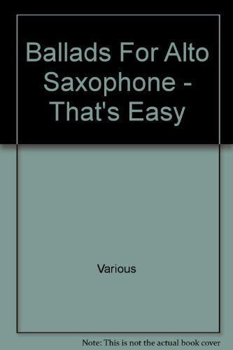 Ballads For Alto Saxophone - That's Easy book