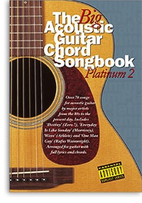 The Big Acoustic Guitar Chord Songbook: Platinum 2 (Big Acoustic Guitar Chord Songbook S.) Sheet Music