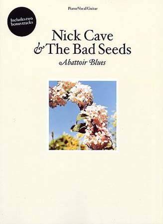 Nick Cave & The Bad Seeds - Abattoir Blues / The Lyre Of Orpheus, für Klavier und Gesang Sheet Music
