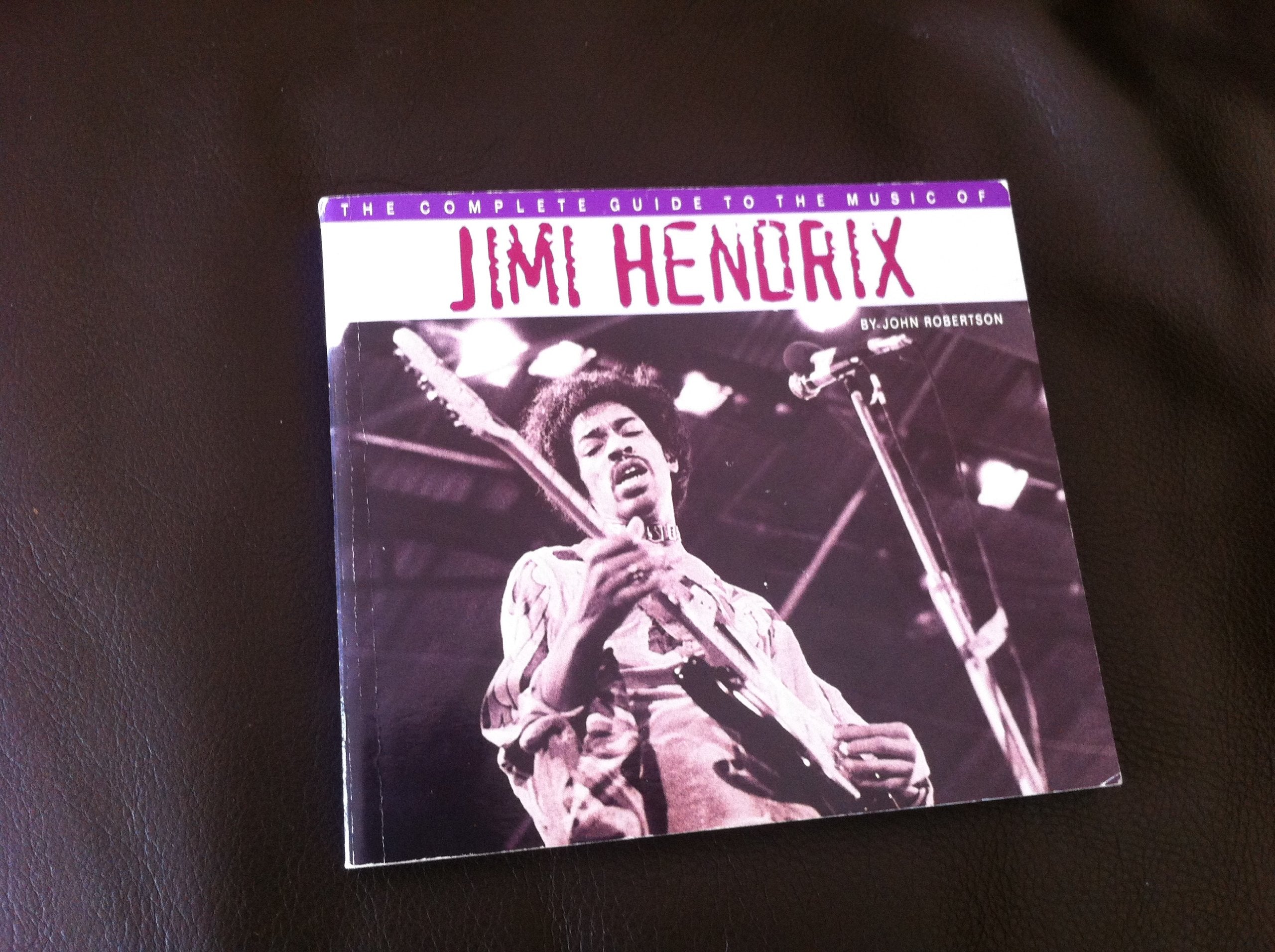 The Complete Guide to the Music of Jimi Hendrix Arts & Music