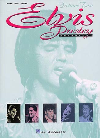 ELVIS PRESLEY ANTHOLOGY: VOLUME 2 PIANO, VOIX, GUITARE Sheet Music