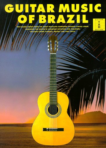 Guitar Music of Brazil : Songbook voice/guitar/tab. Sheet Music