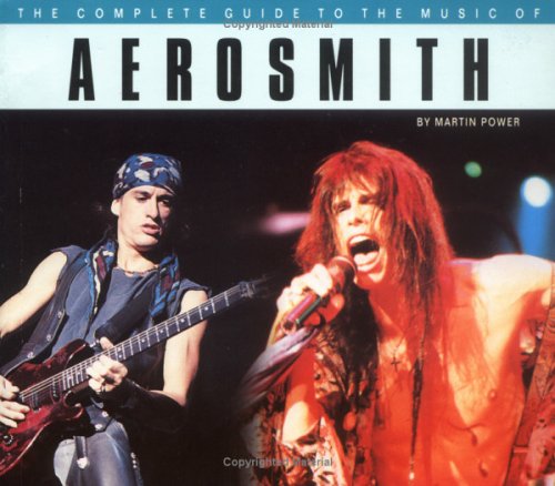The Complete Guide to the Music of Aerosmith Arts & Music